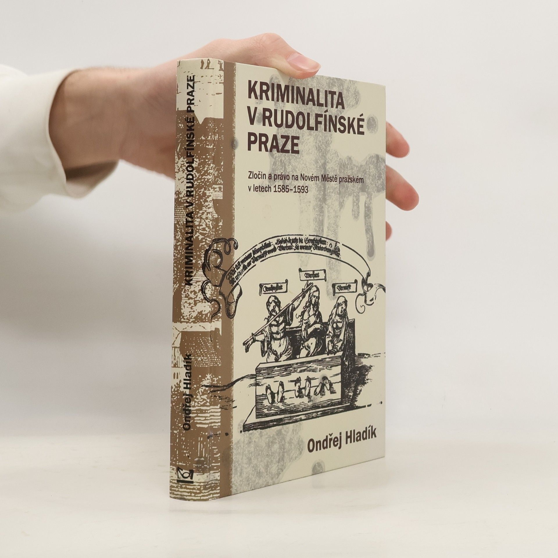 Ondřej Hladík Kriminalita v Rudolfínské Praze