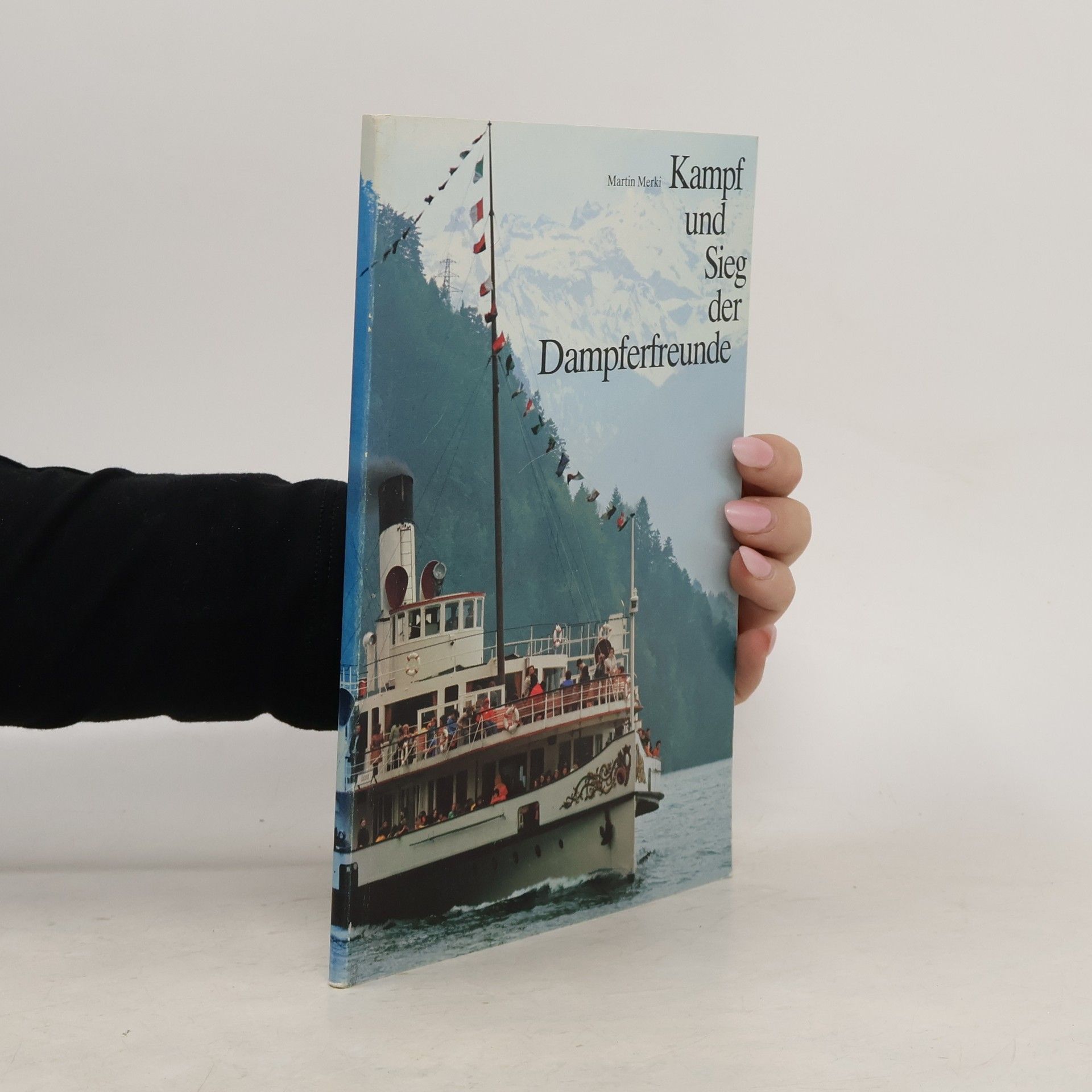 Kampf und Sieg der Dampferfreunde