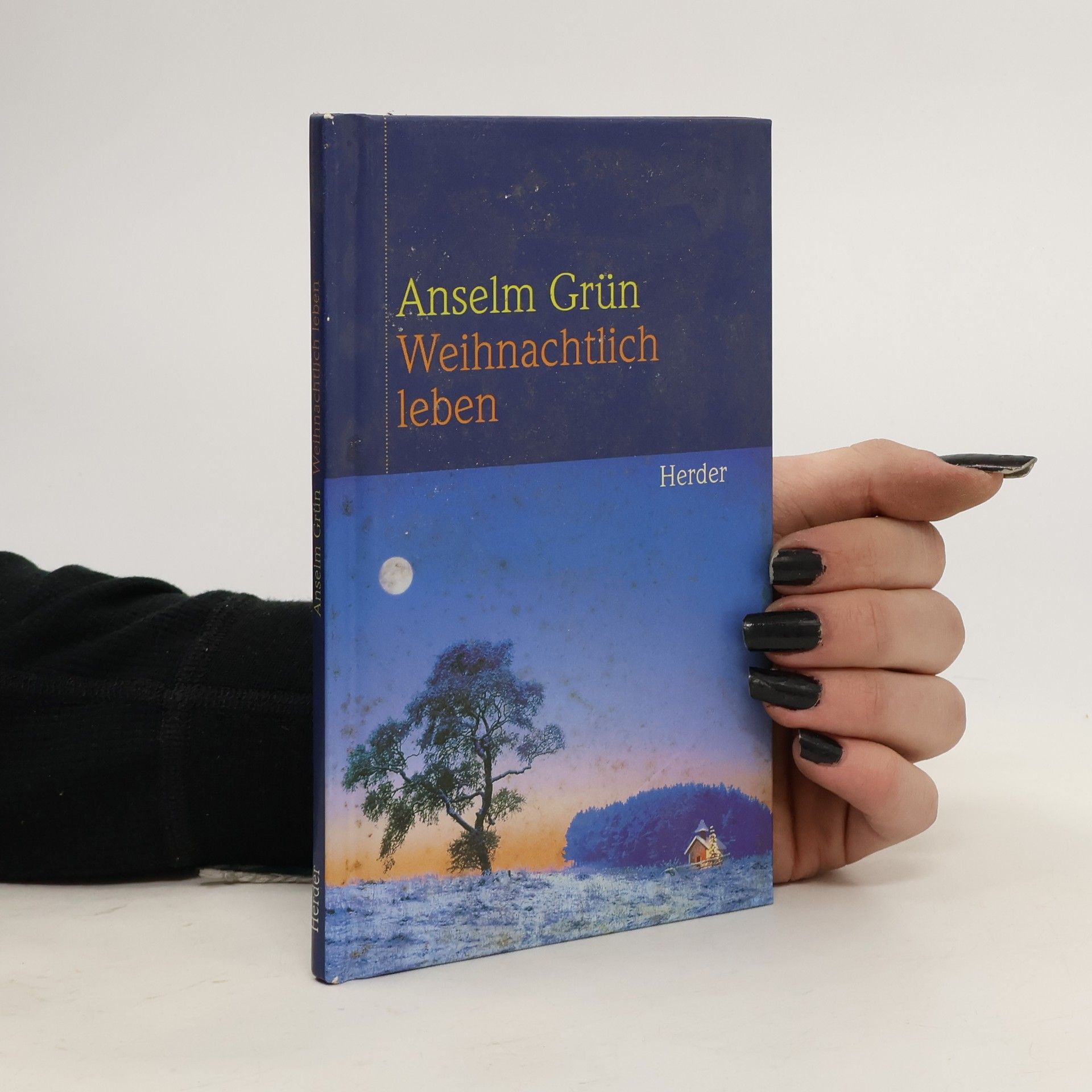 Anselm Grün Weihnachtlich leben
