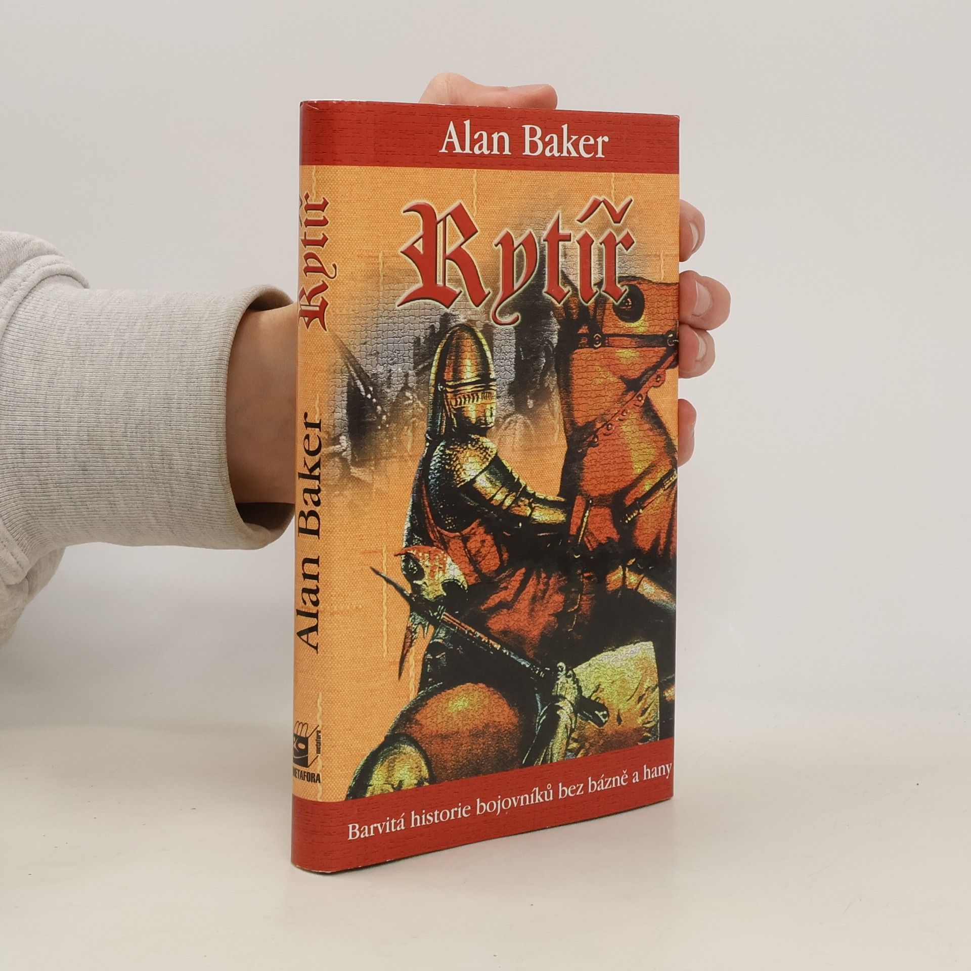 Alan Barker Rytíř : [barvitá historie bojovníků bez bázně a hany]