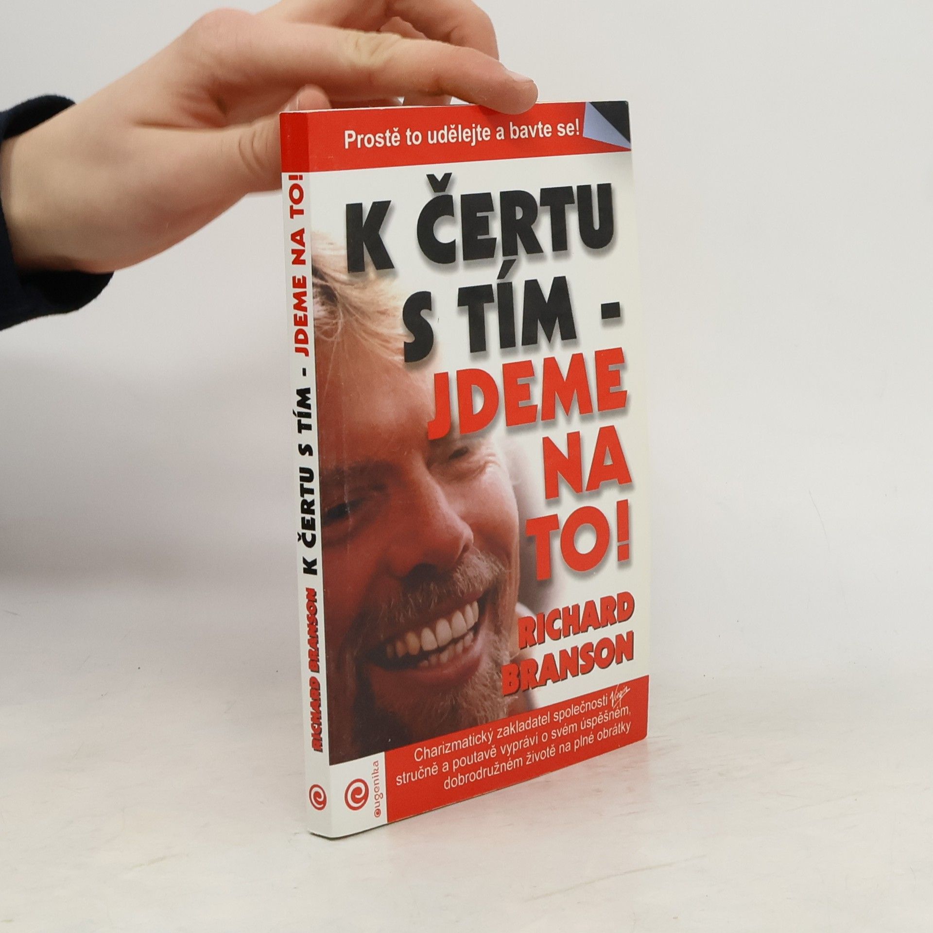 Richard Branson K čertu s tím - jdeme na to!