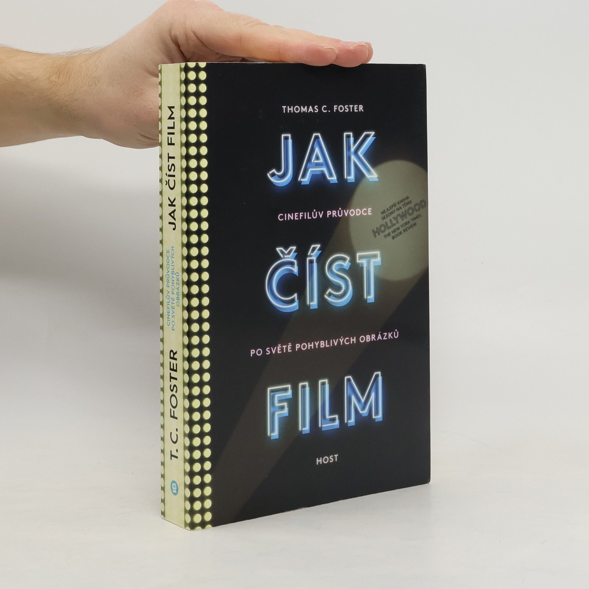 Thomas C. Foster Jak číst film: Cinefilův průvodce po světě pohyblivých obrázků