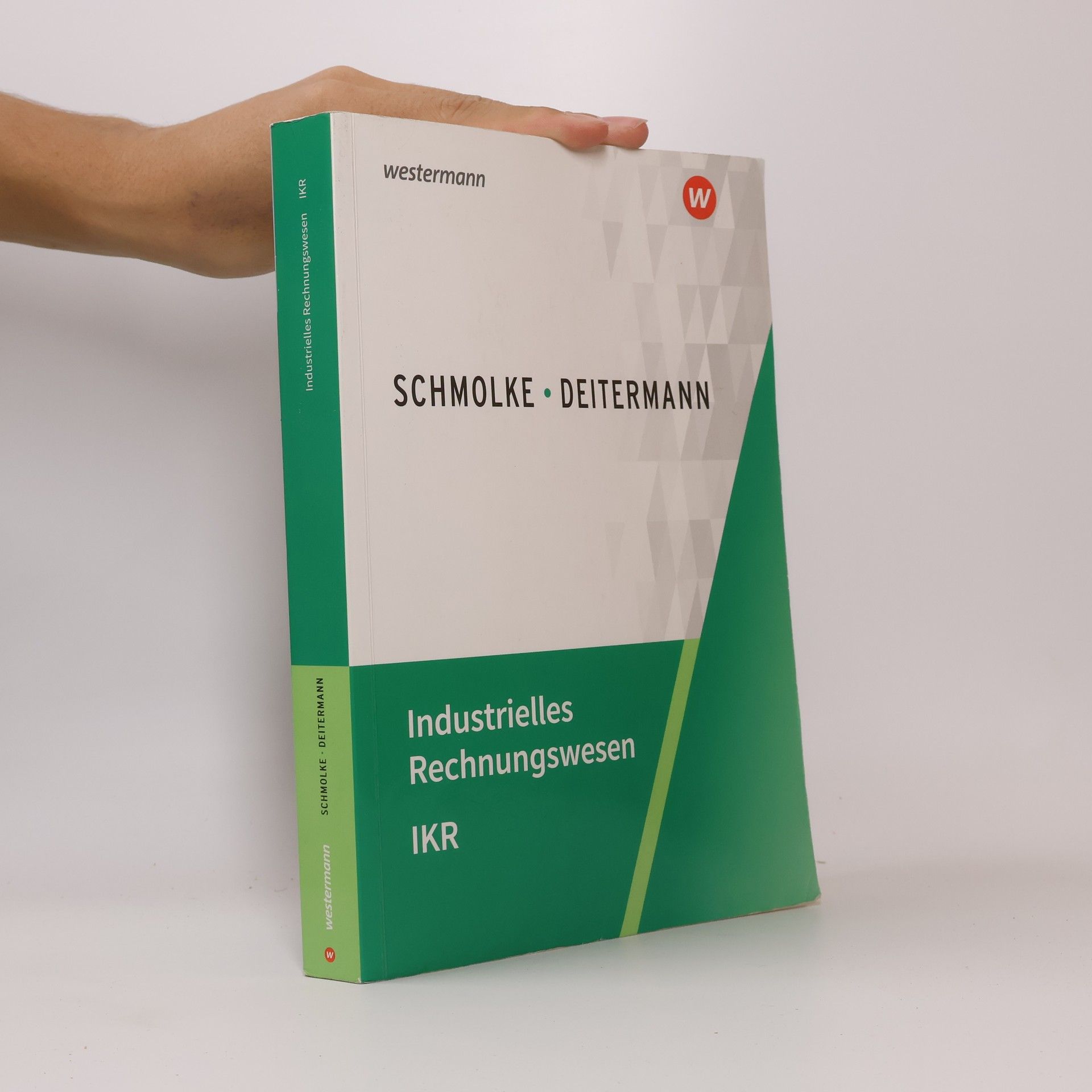 Manfred Deitermann Industrielles Rechnungswesen - IKR. Schülerband
