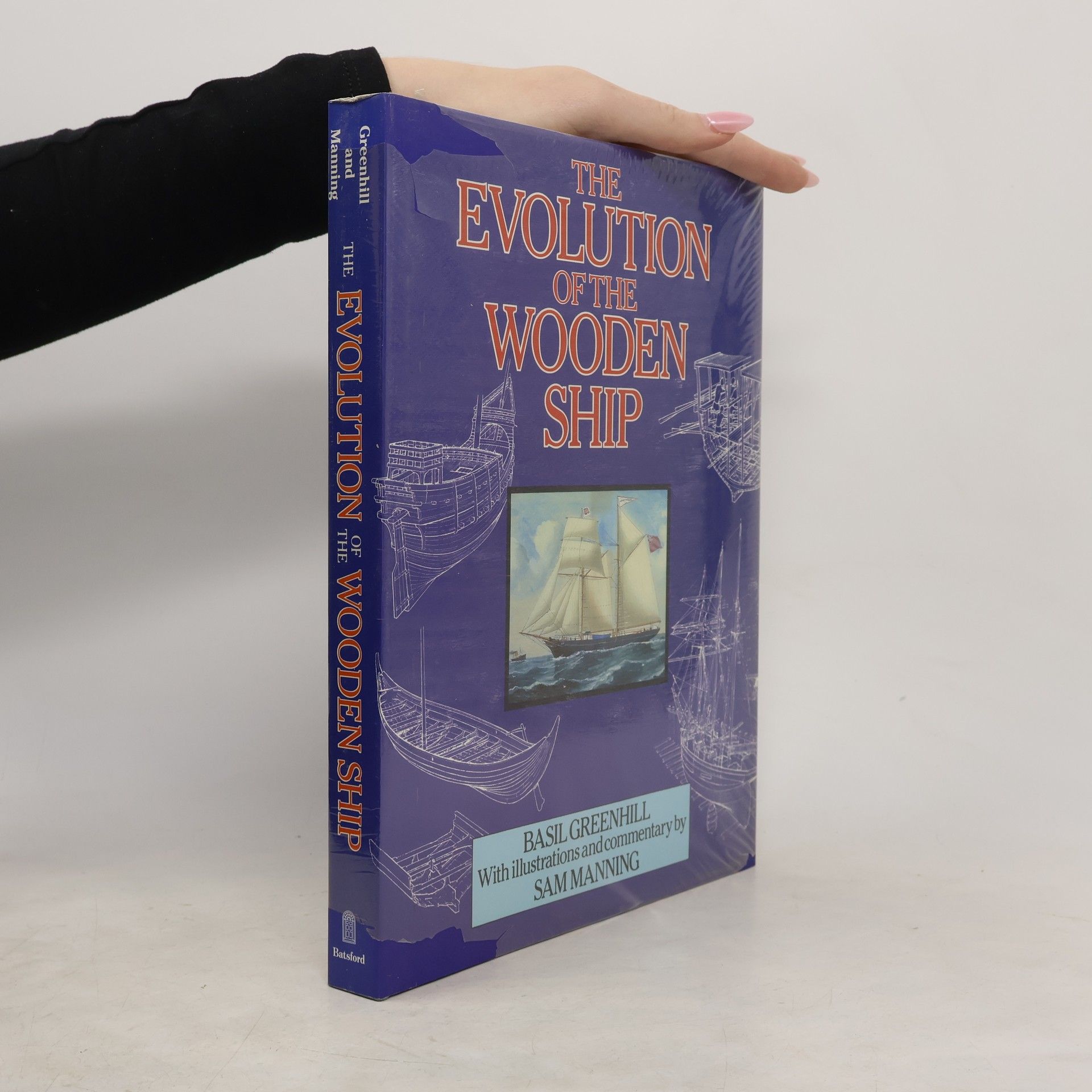 Basil Greenhill The Evolution of the Wooden Ship