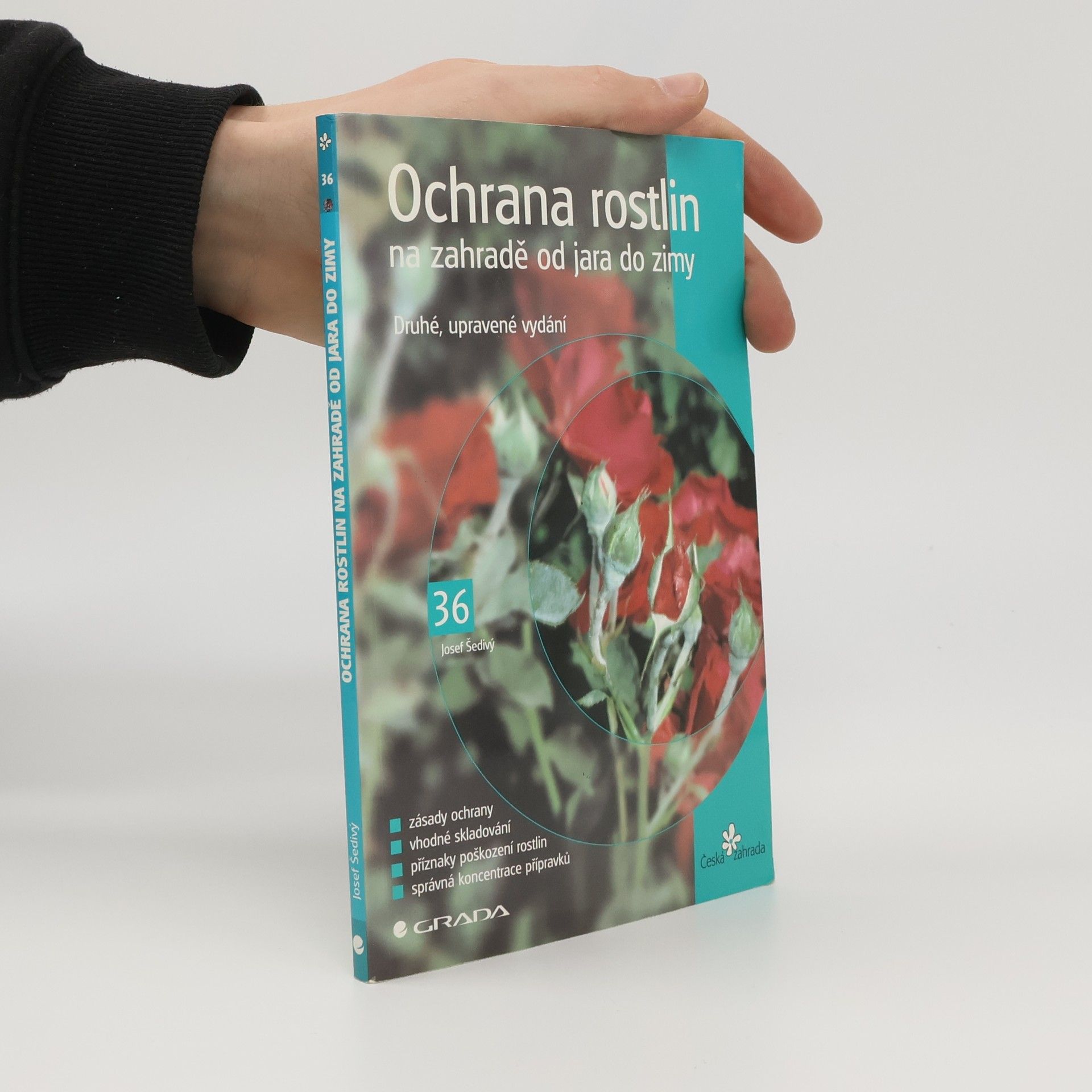Josef Šedivý Ochrana rostlin na zahradě od jara do zimy