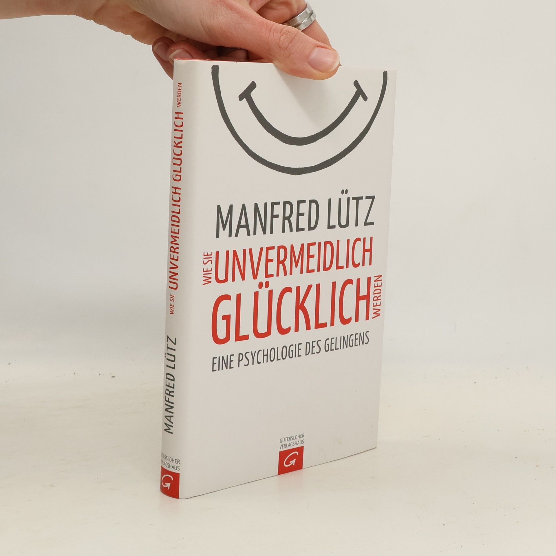 Manfred Lütz Wie Sie Unvermeidlich Glücklich Werden