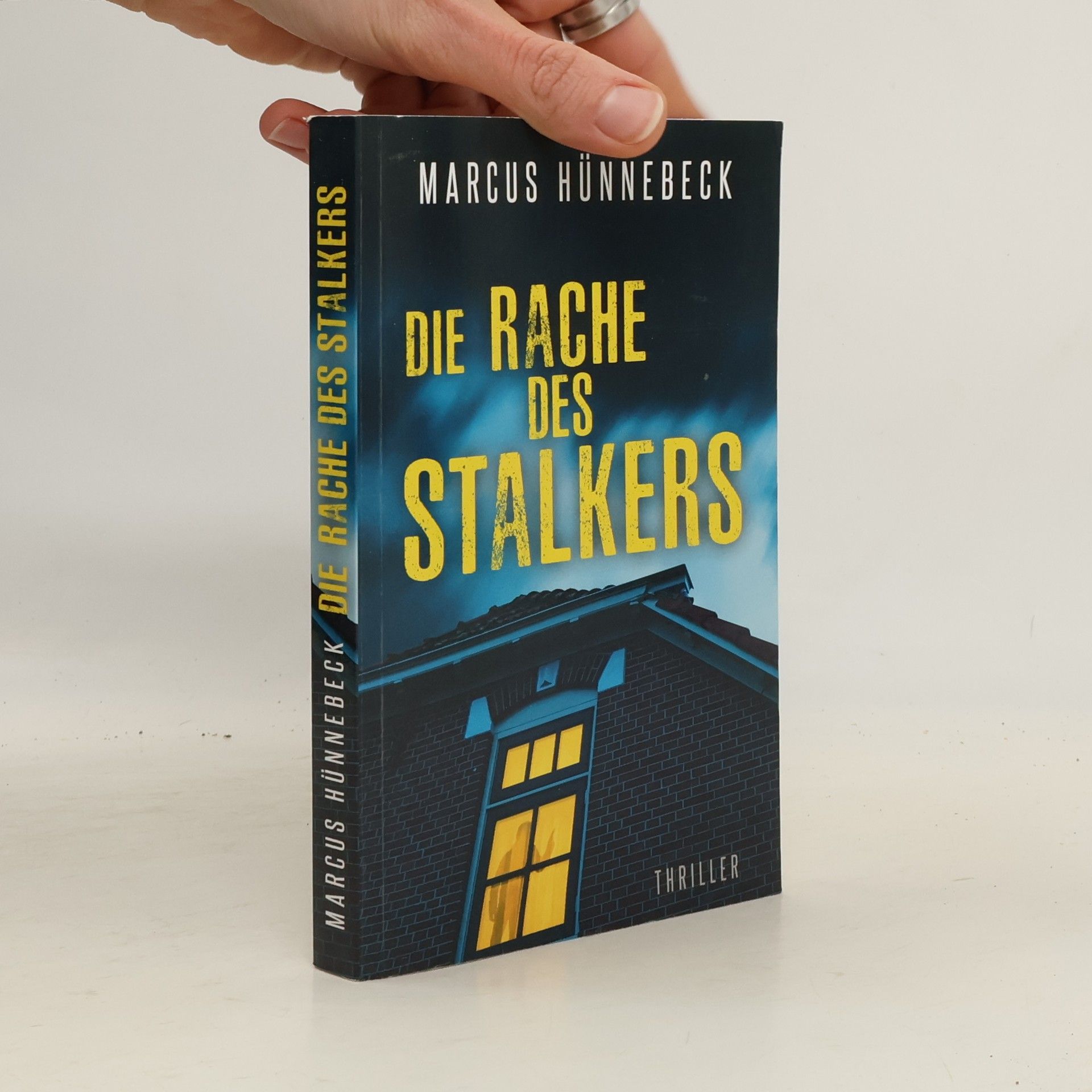 Marcus Hünnebeck Die Rache des Stalkers