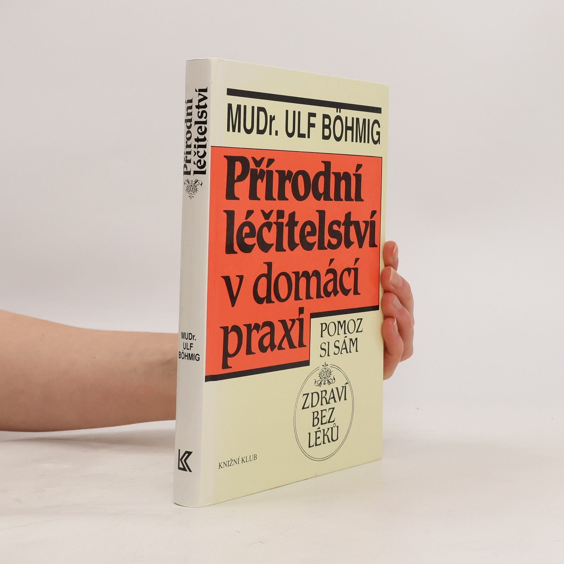 Ulf Böhmig Přírodní léčitelství v domácí praxi