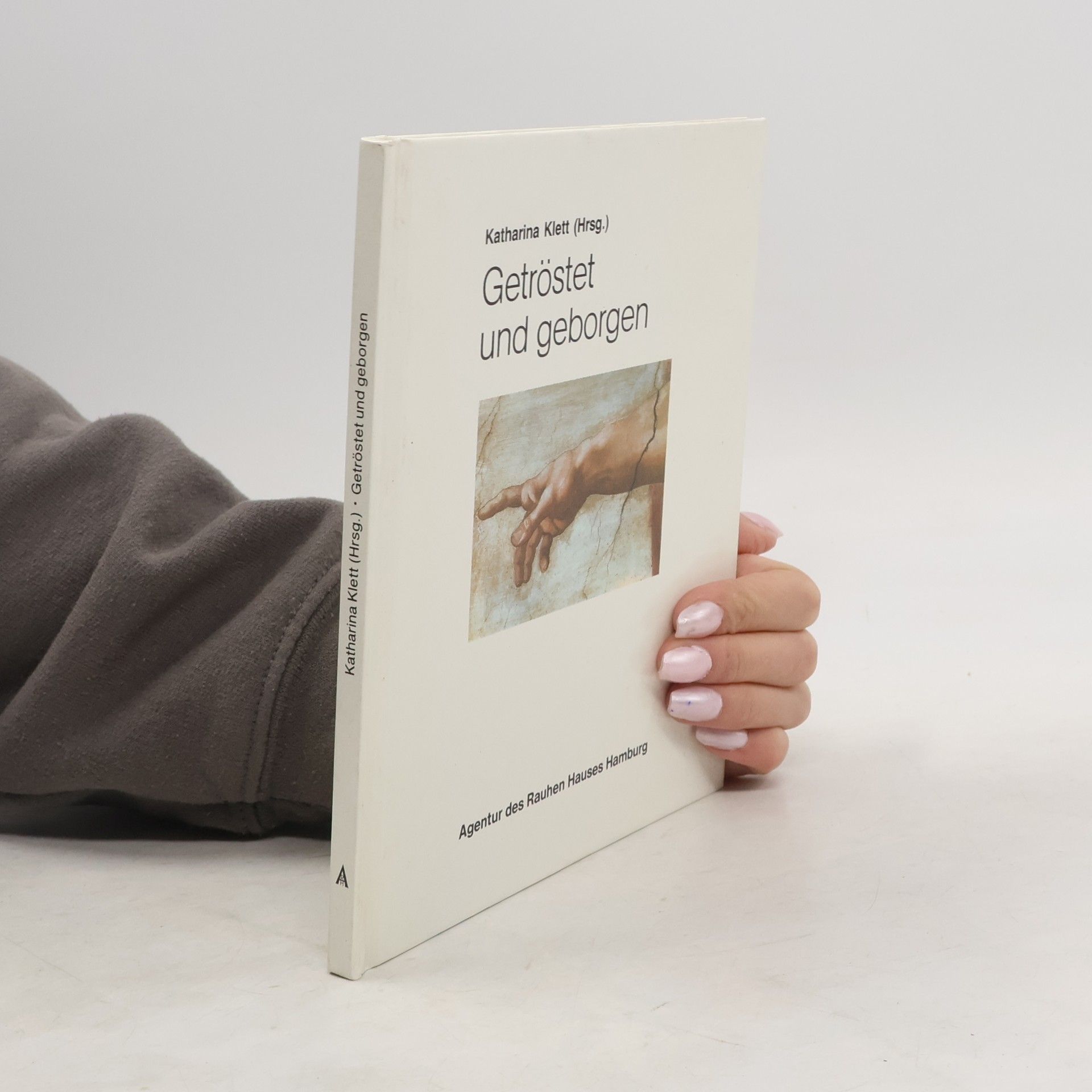 Katharina Klett Getröstet und geborgen