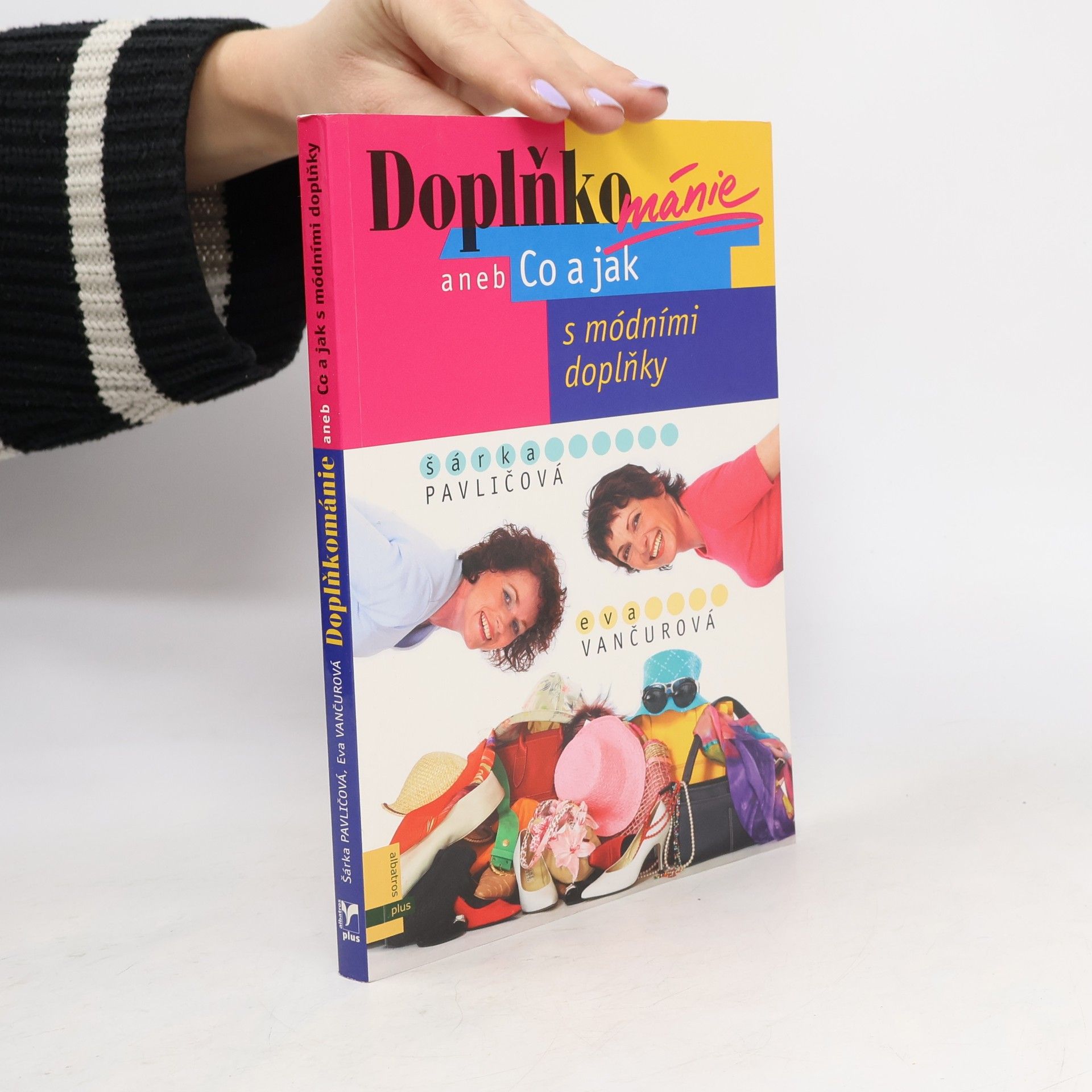 Eva Vančurová Doplňkománie, aneb, Co a jak s módními doplňky