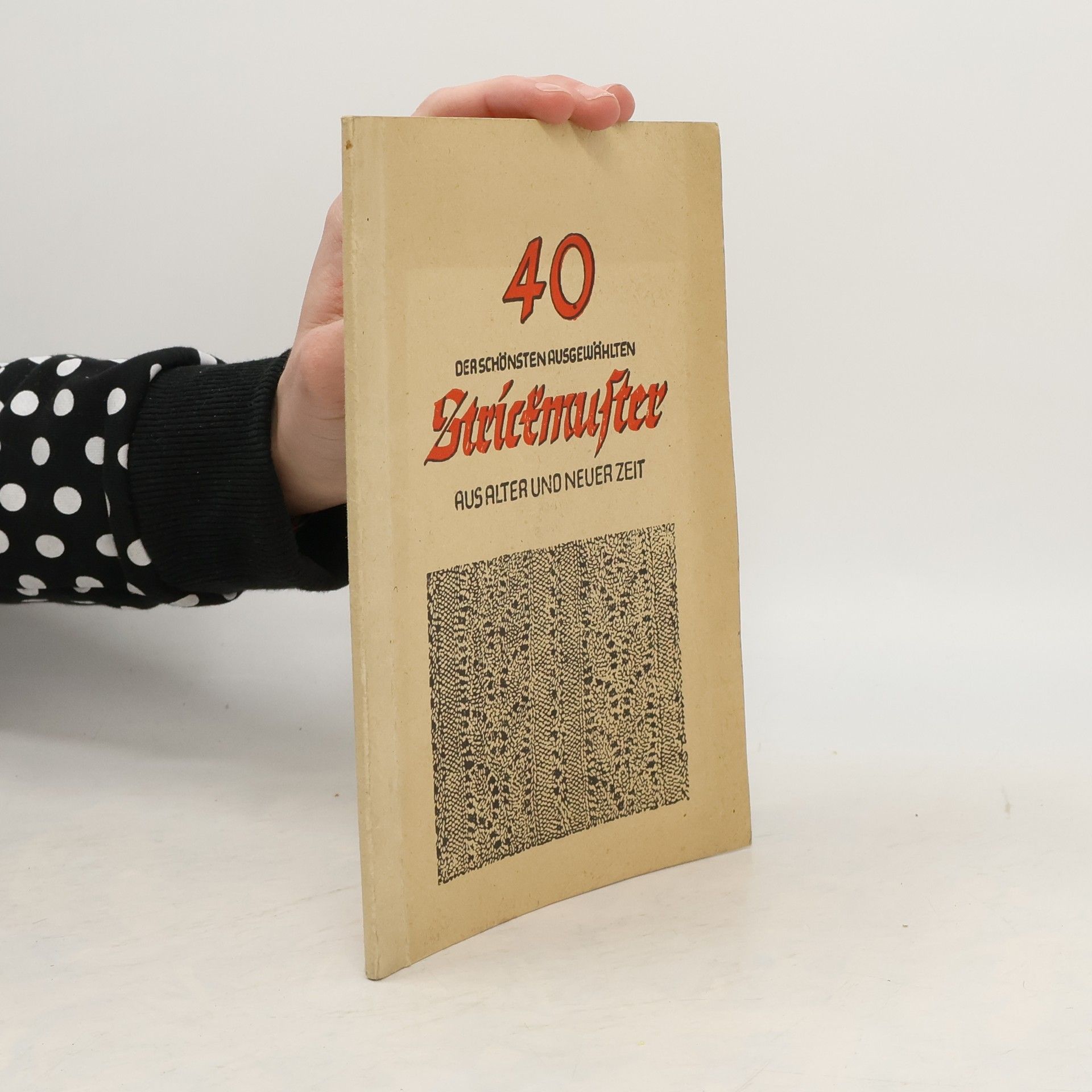 Collectif d'auteurs 40 Strickmuster aus alter und neuer Zeit II.