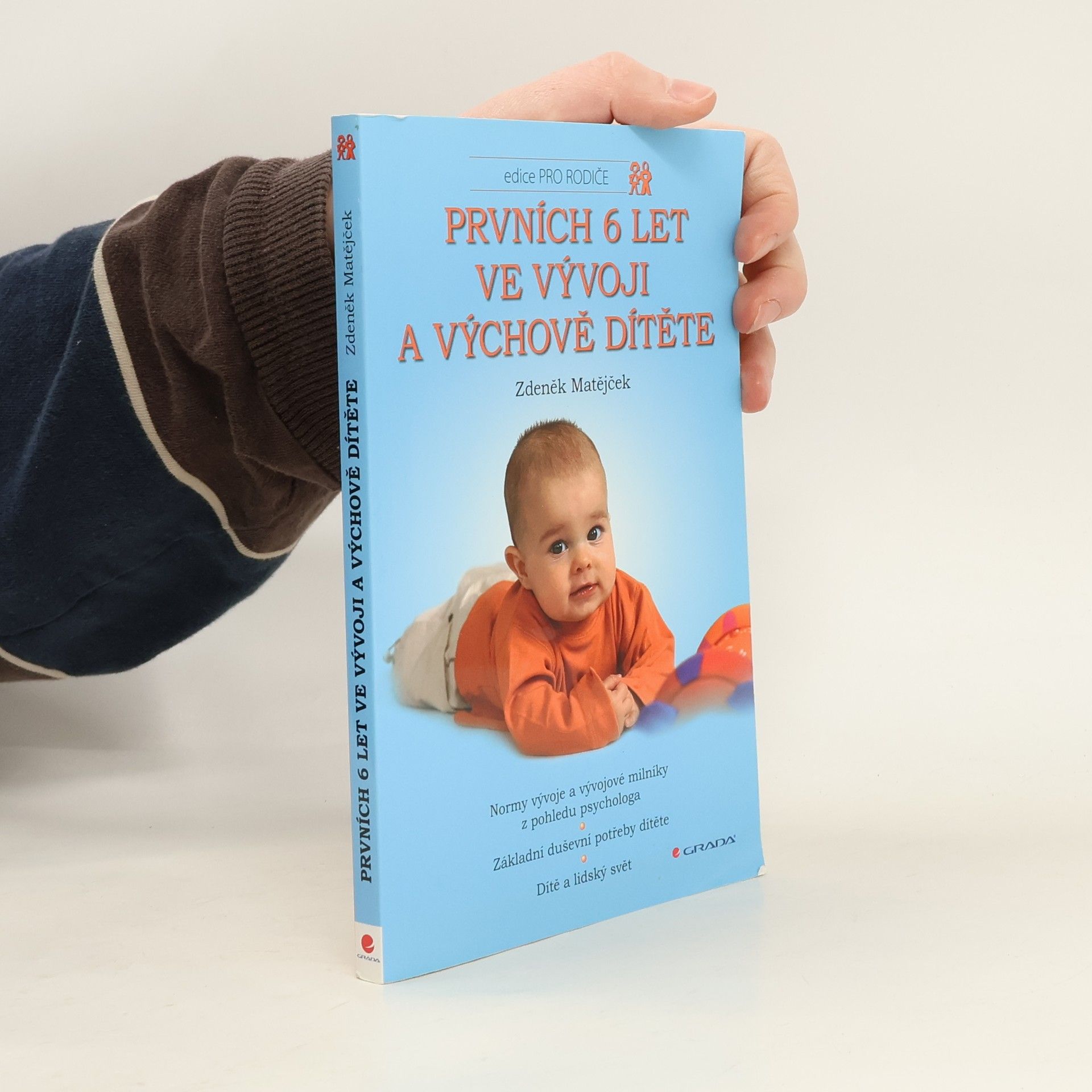 Zdeněk Matějček Prvních 6 let ve vývoji a výchově dítěte