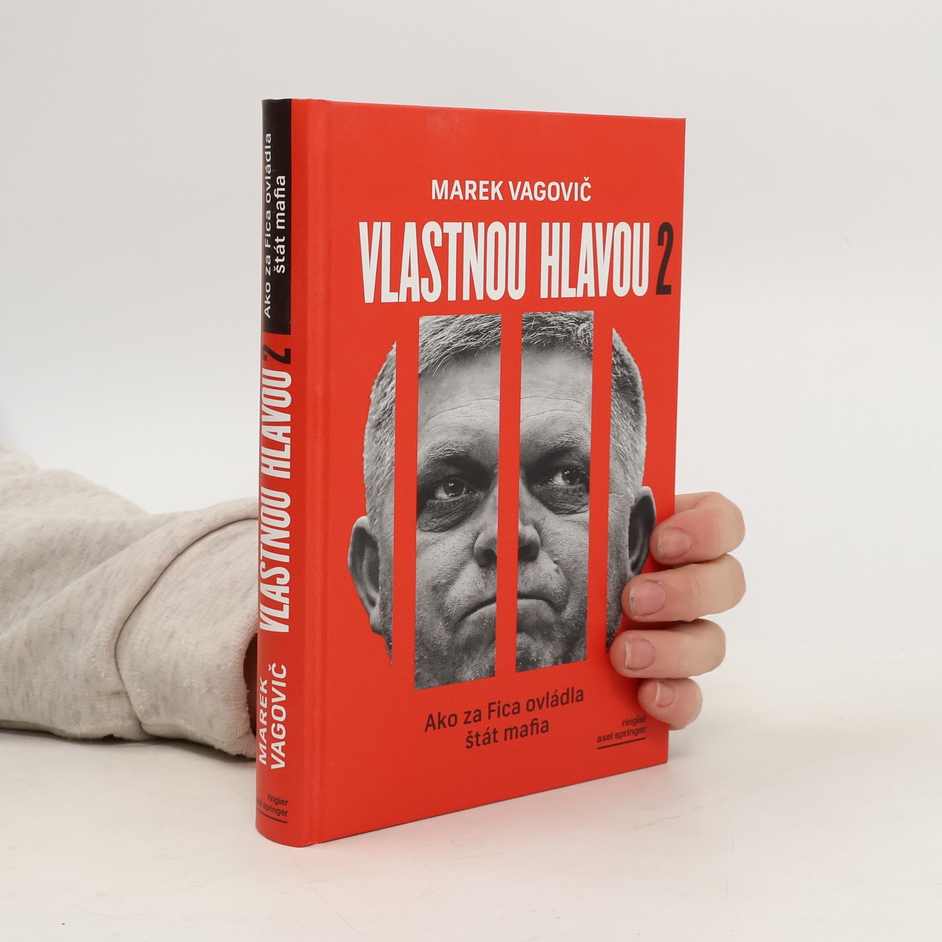 Vlastnou hlavou 2. Ako za Fica ovládla štát mafia