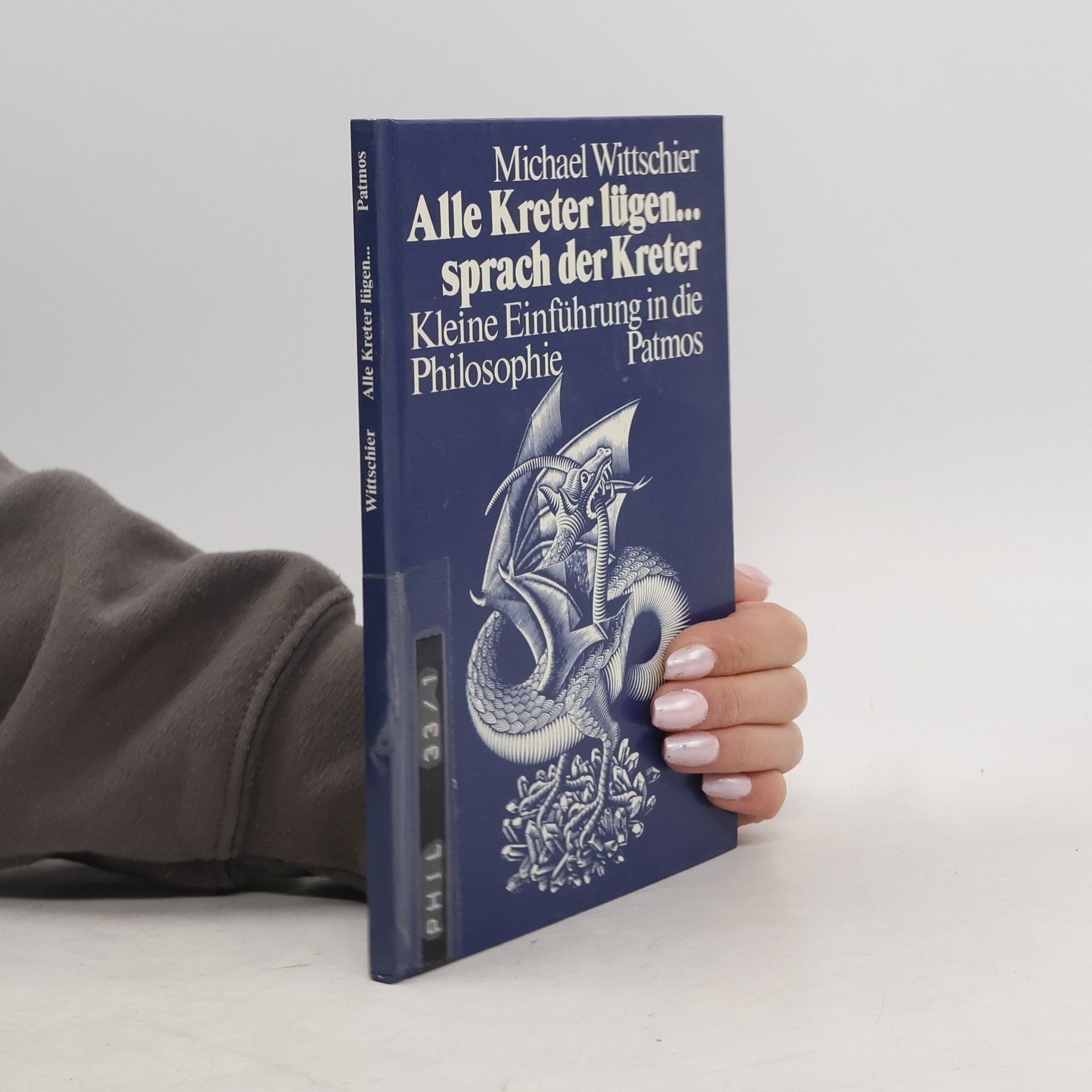 Michael Wittschier Alle Kreter lügen ... sprach der Kreter