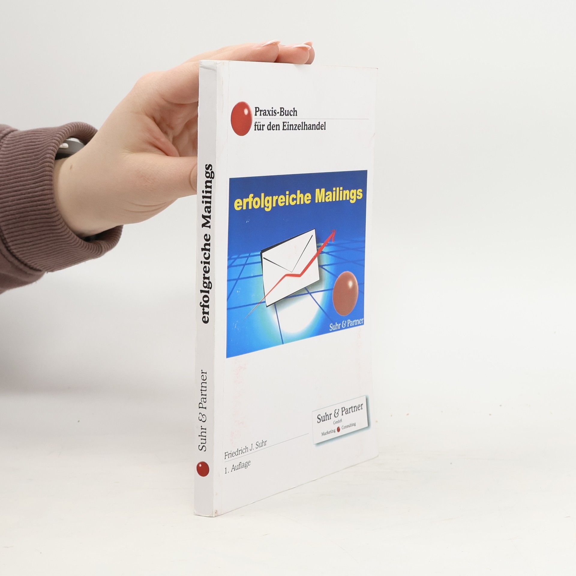 Friedrich J. Suhr Erfolgreiche Mailings