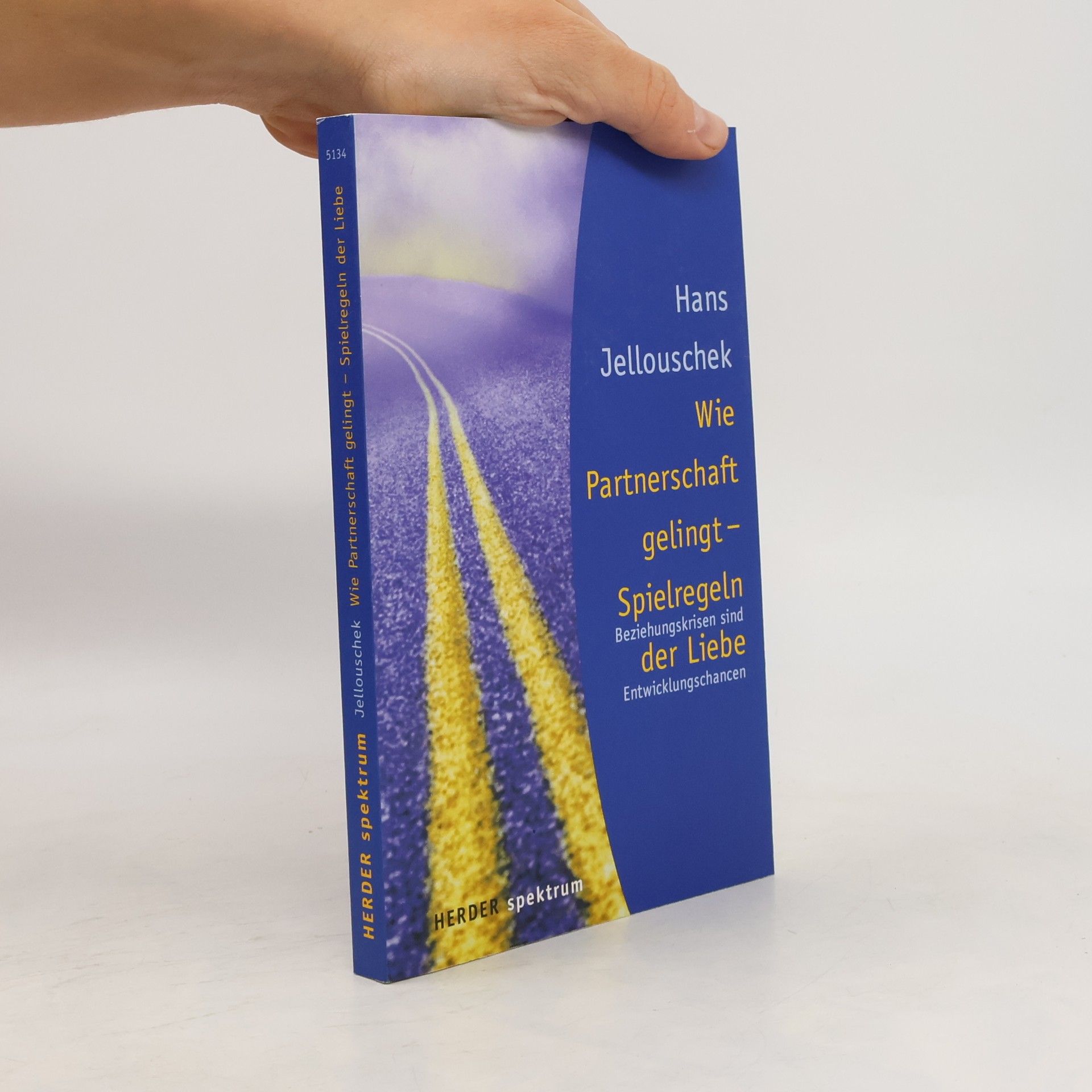 Hans Jellouschek Wie Partnerschaft gelingt - Spielregeln der Liebe