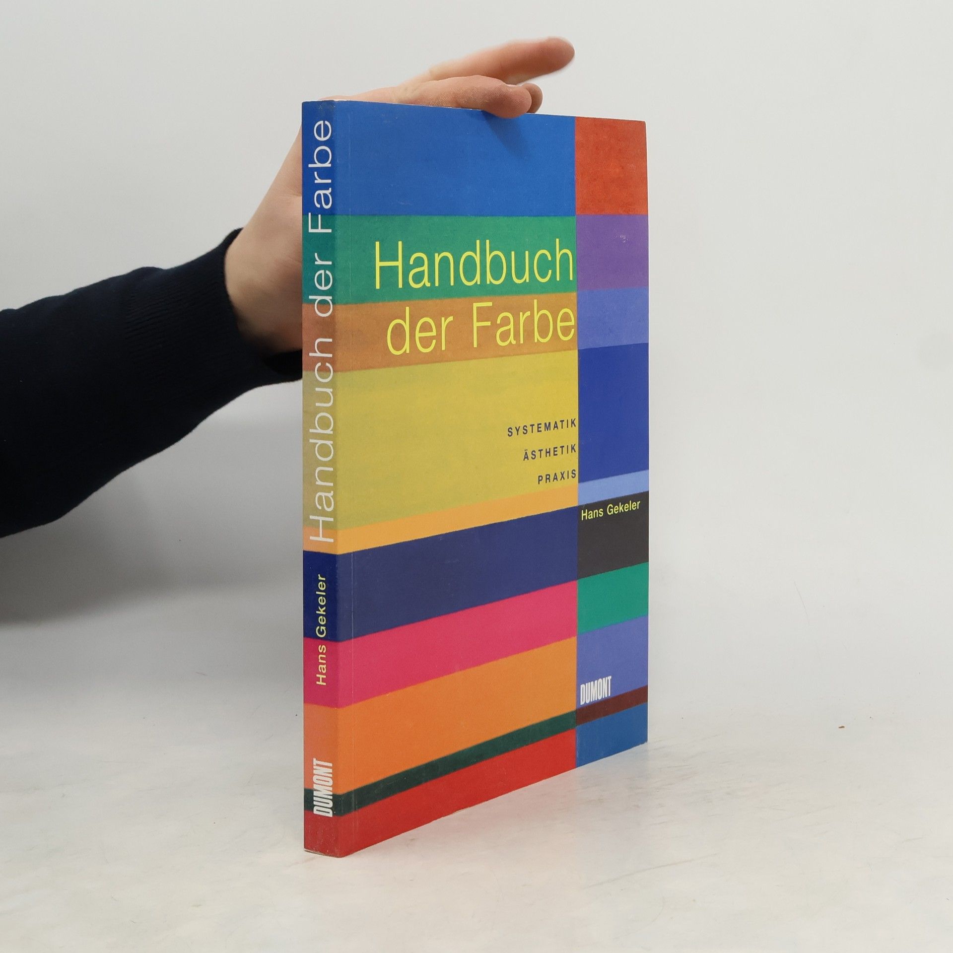 Handbuch der Farbe : Systematik, Ästhetik, Praxis