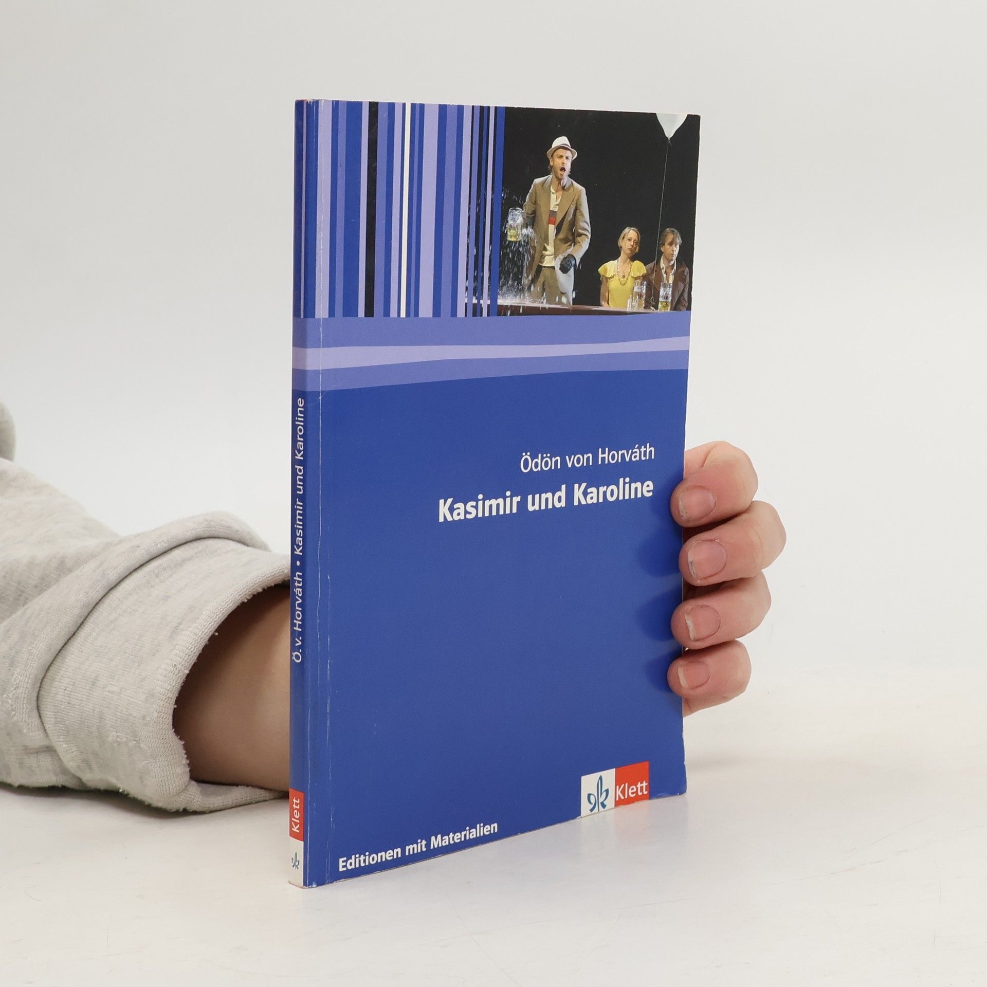 Odon von Horváth Editionen für den Literaturunterricht: Kasimir und Karoline: Editionen mit Materialien