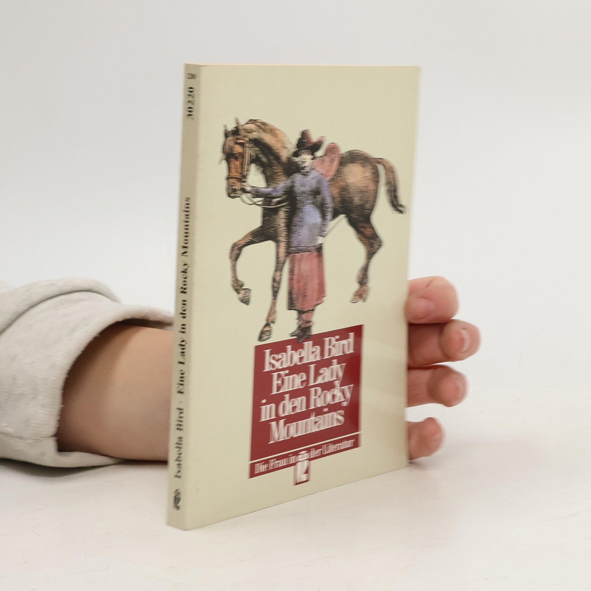 Isabella Bird Eine Lady in den Rocky Mountains