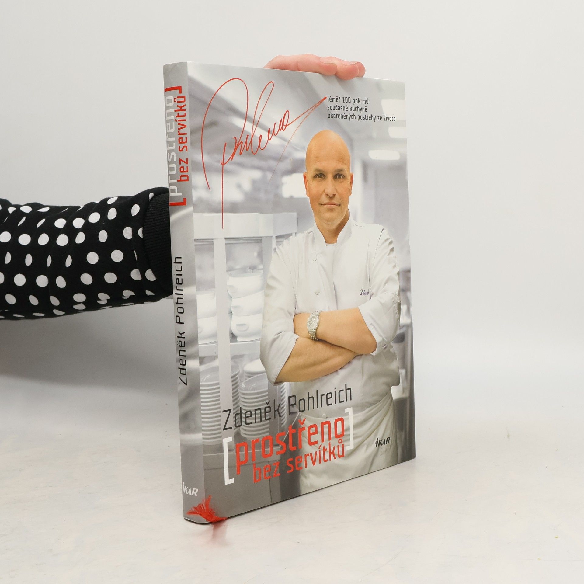 Zdeněk Pohlreich Prostřeno bez servítků
