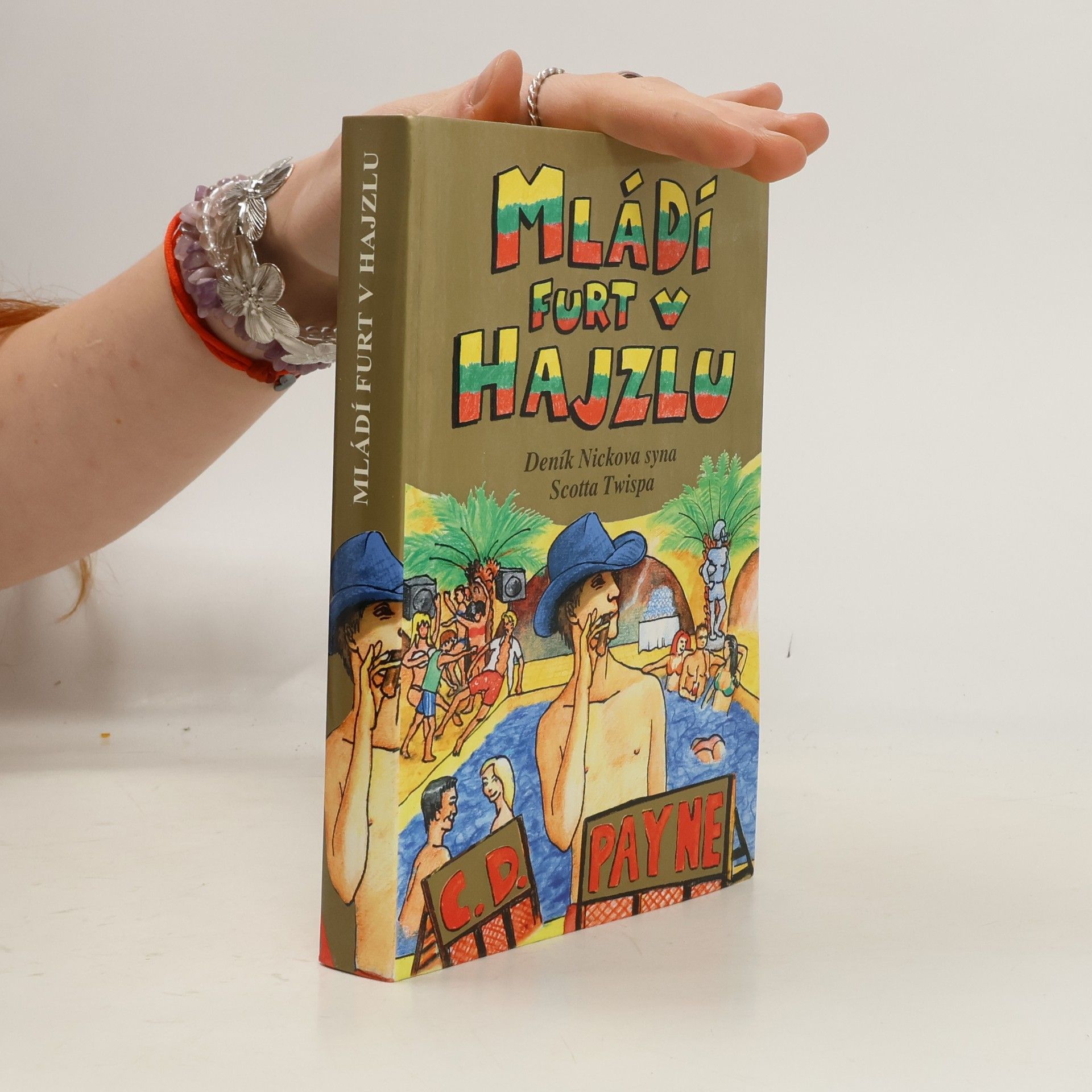 C. D. Payne Mládí furt v hajzlu