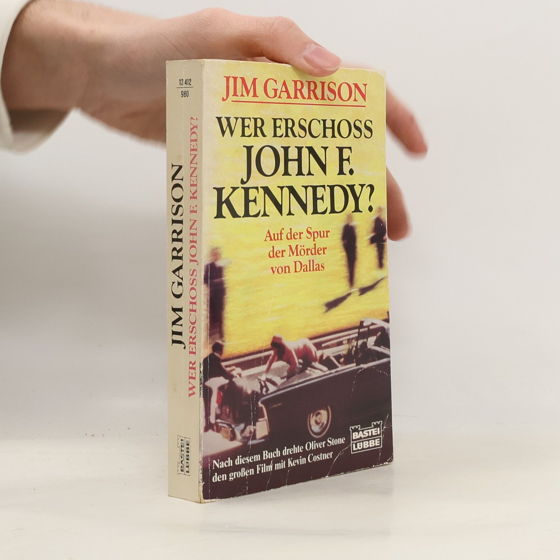 Wer erschoss John F. Kennedy? Auf der Spur der Mörder von Dallas