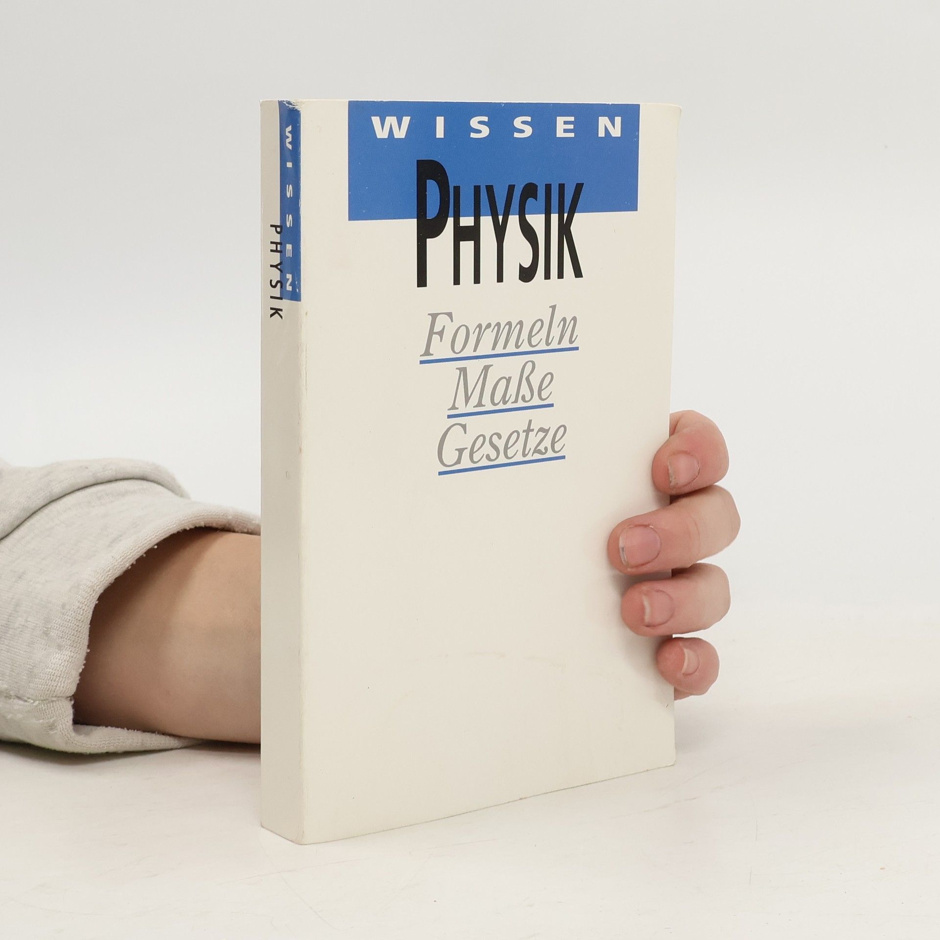 Physik. Formeln, Maße, Gesetze