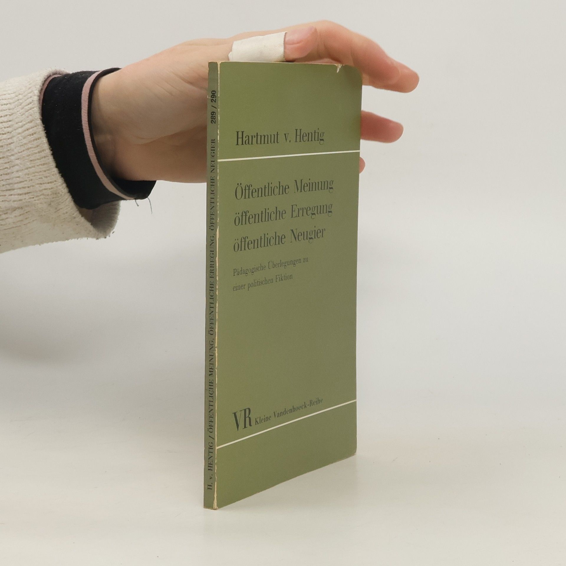 Hartmut v. Hentig Öffentliche Meinung, öffentliche Erregung, öffentliche Neugier