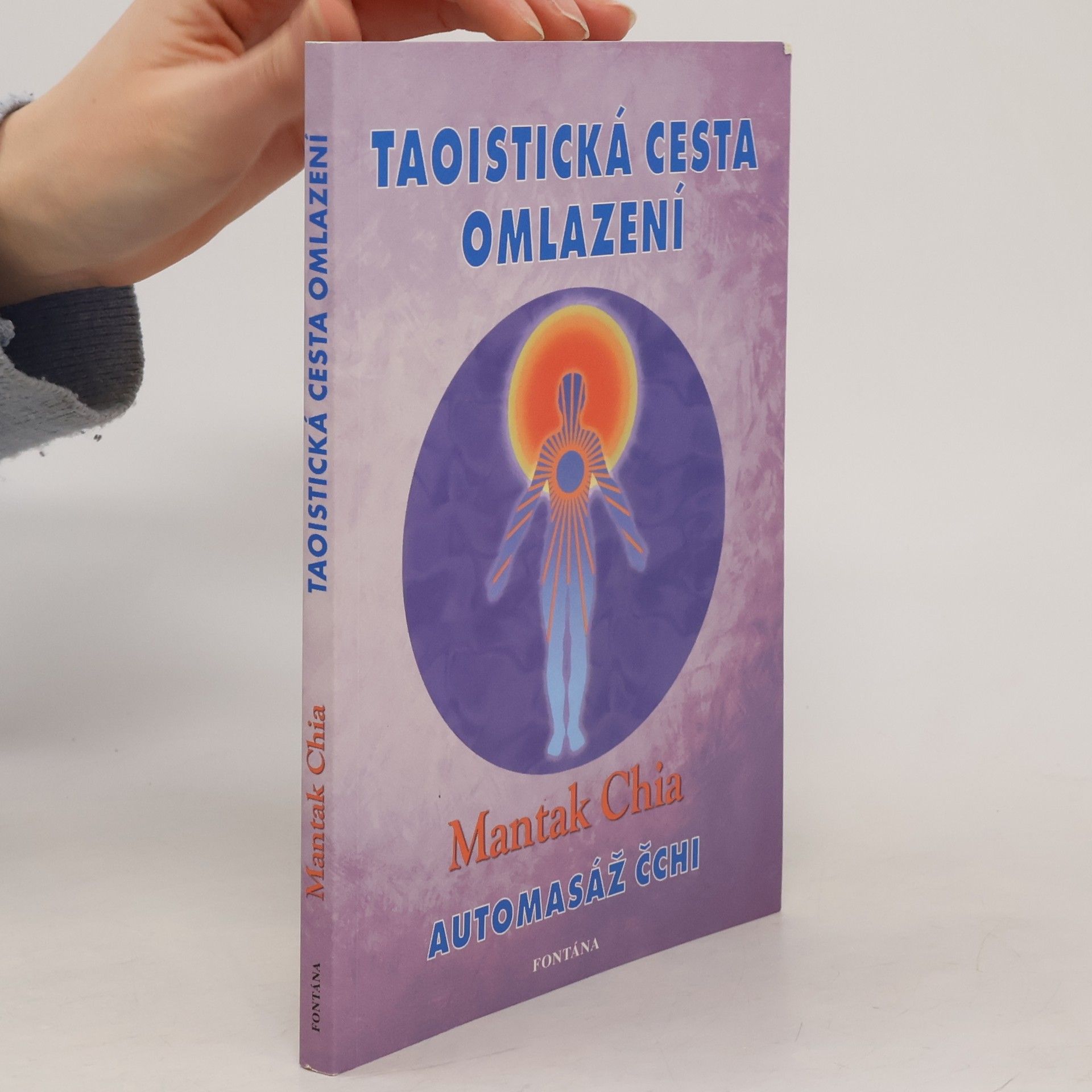 Mantak Chia Taoistická cesta omlazení: Automasáž čchi