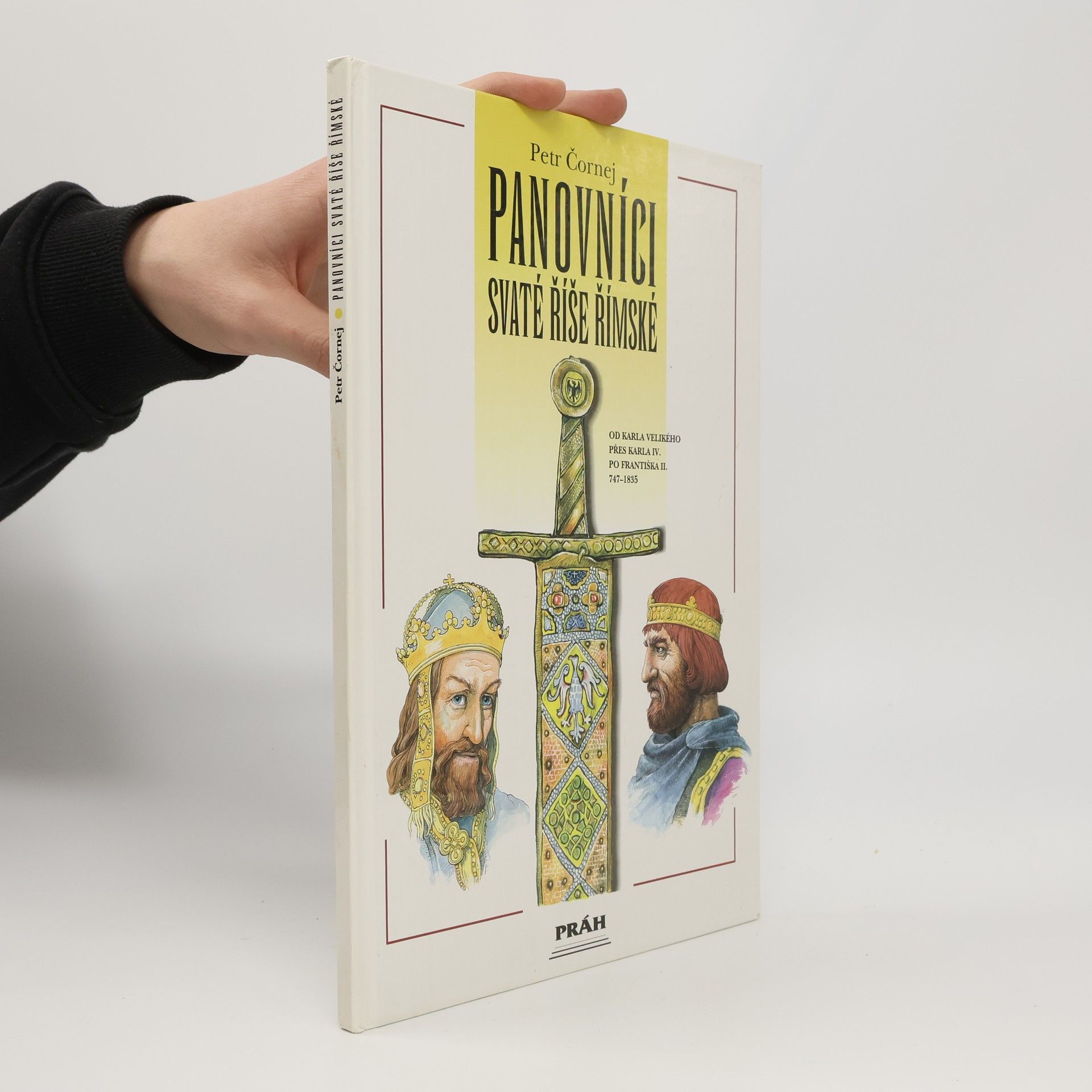 Petr Čornej Panovníci Svaté říše římské