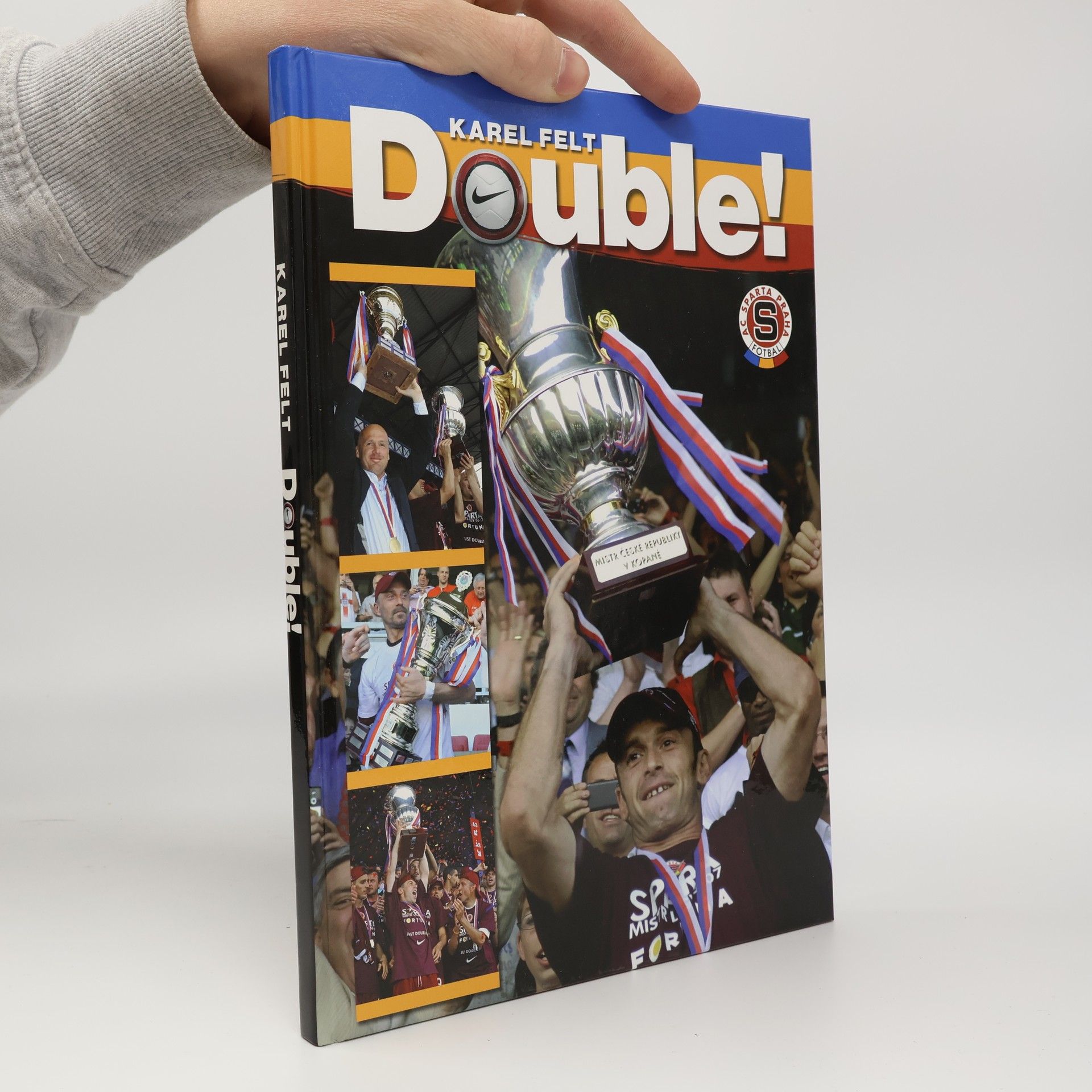 Karel Felt Double! : jak Sparta získala titul i pohár