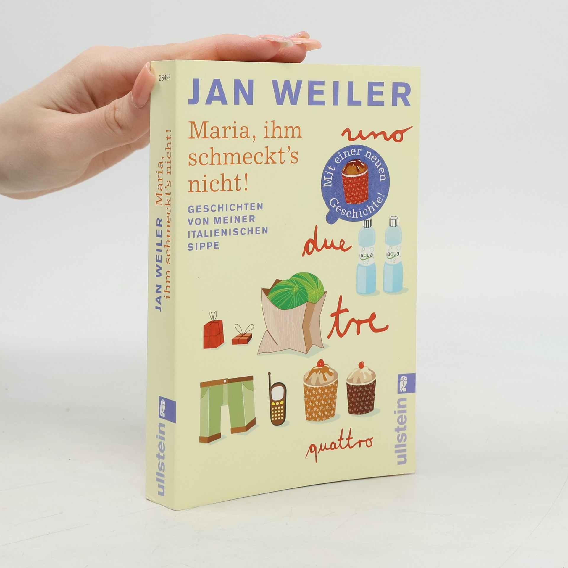 Jan Weiler Maria, ihm schmeckt's nicht!