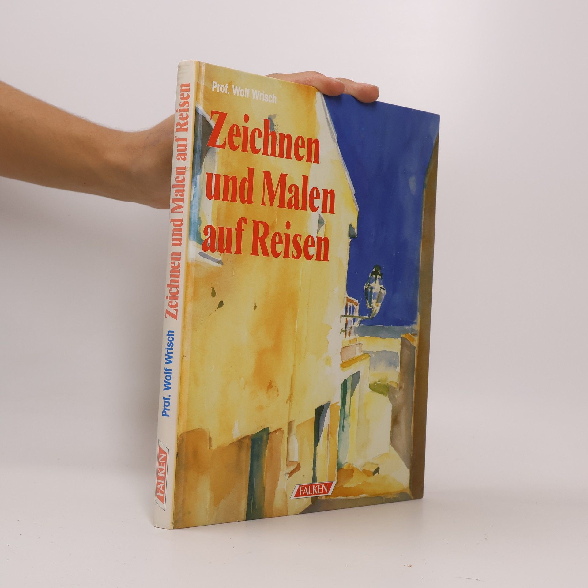 Prof. Wolf Wrisch Zeichnen und Malen auf Reisen