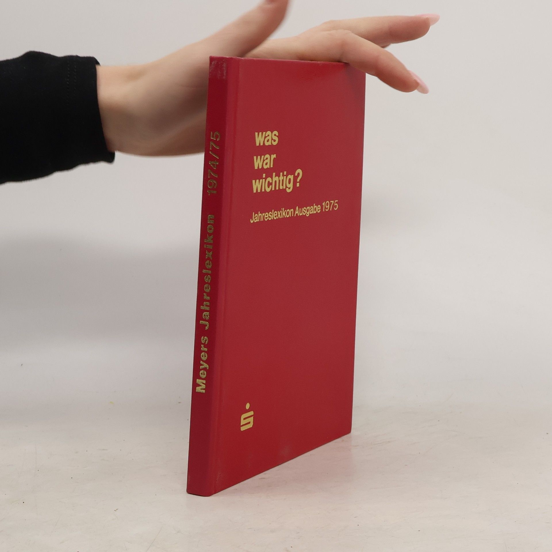 Autorenkollektiv Meyers Jahreslexikon 1974/75: Was war wichtig? 1.7.1974-30.6.1975