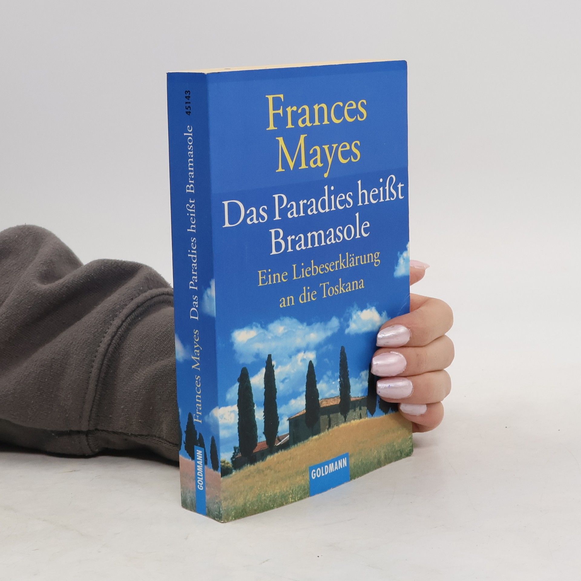 Frances Mayes Das Paradies heißt Bramasole