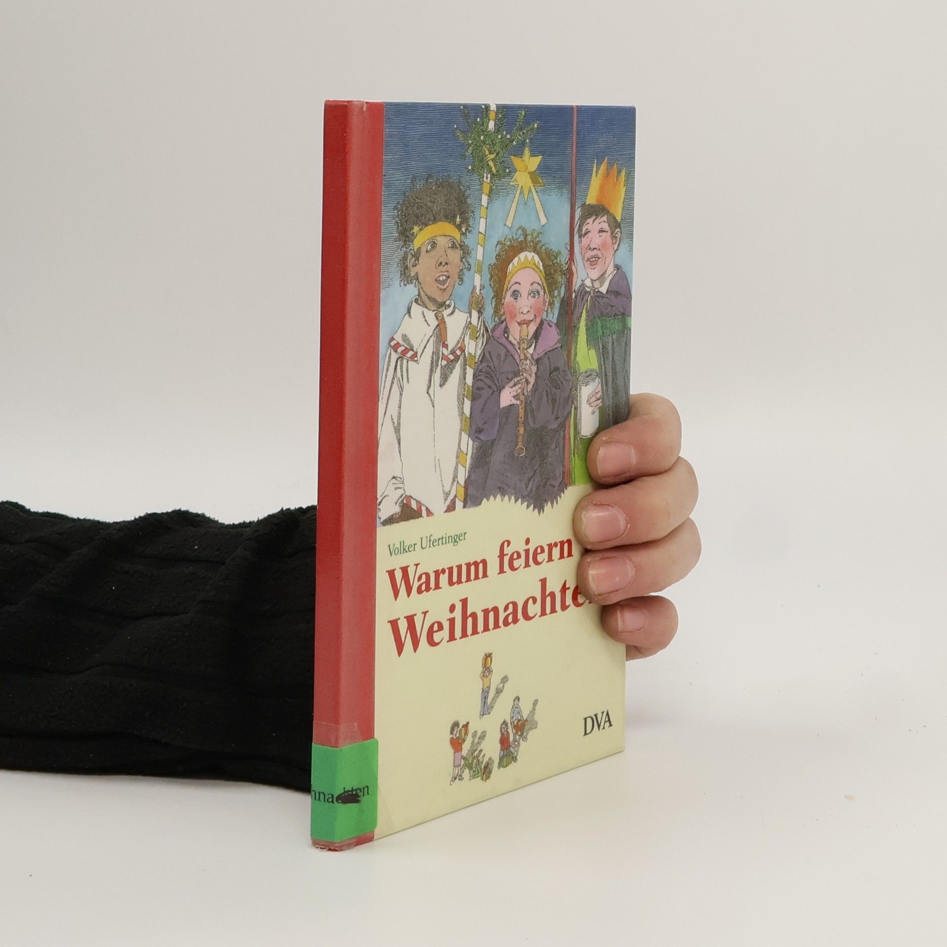 Volker Ufertinger Warum feiern wir Weihnachten?