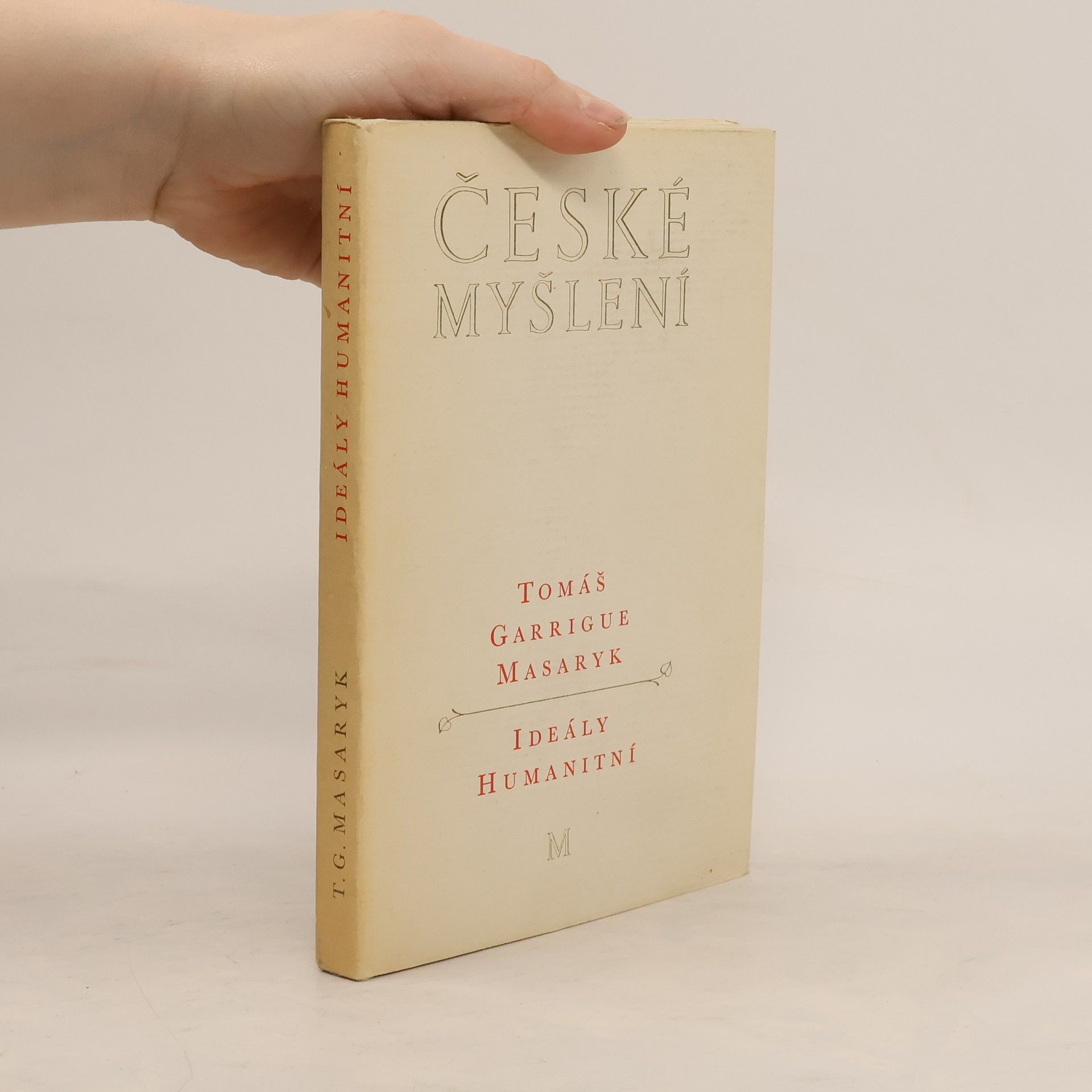 Tomáš Garrigue Masaryk České myšlení. Ideály humanitní
