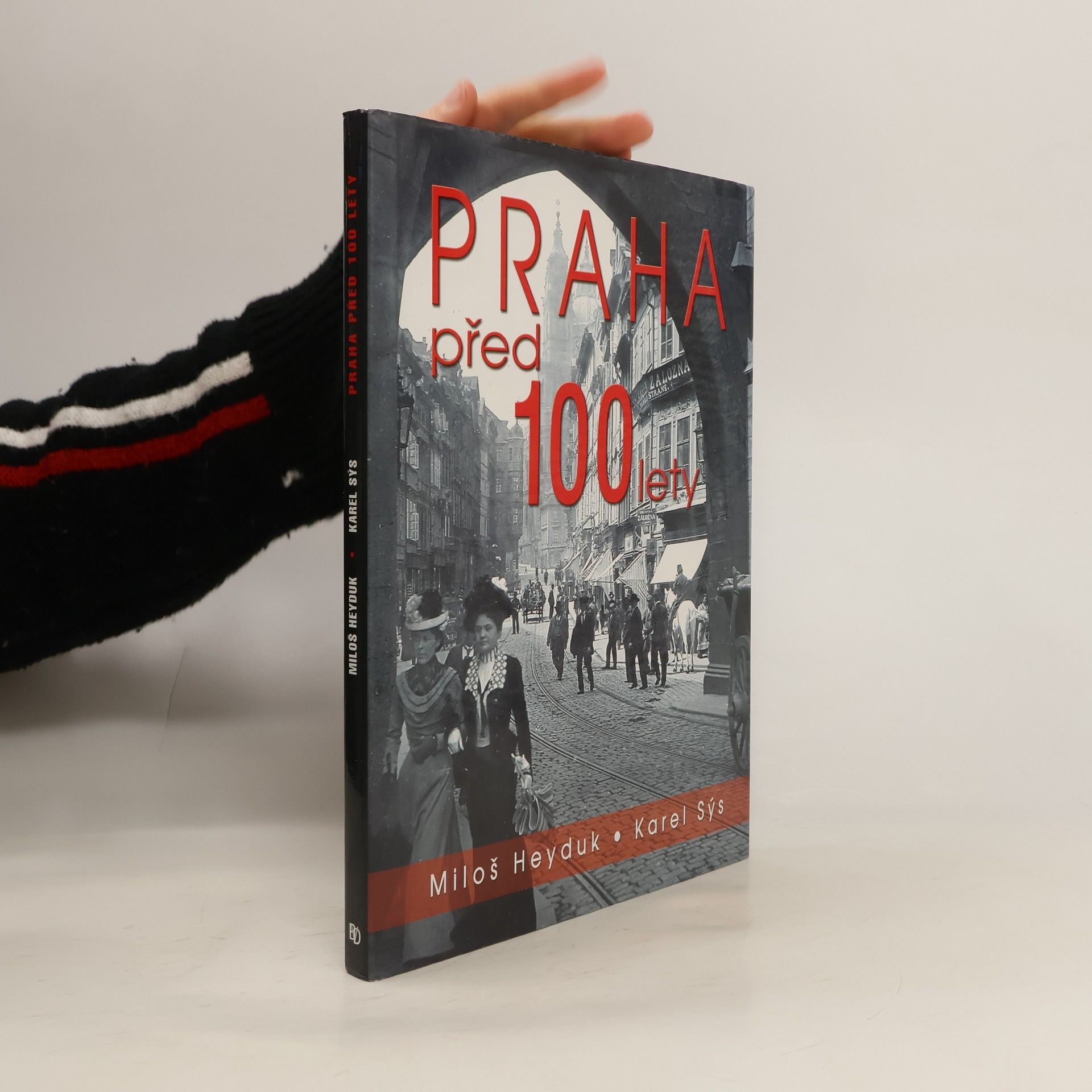 Miloš Heyduk Praha před 100 lety