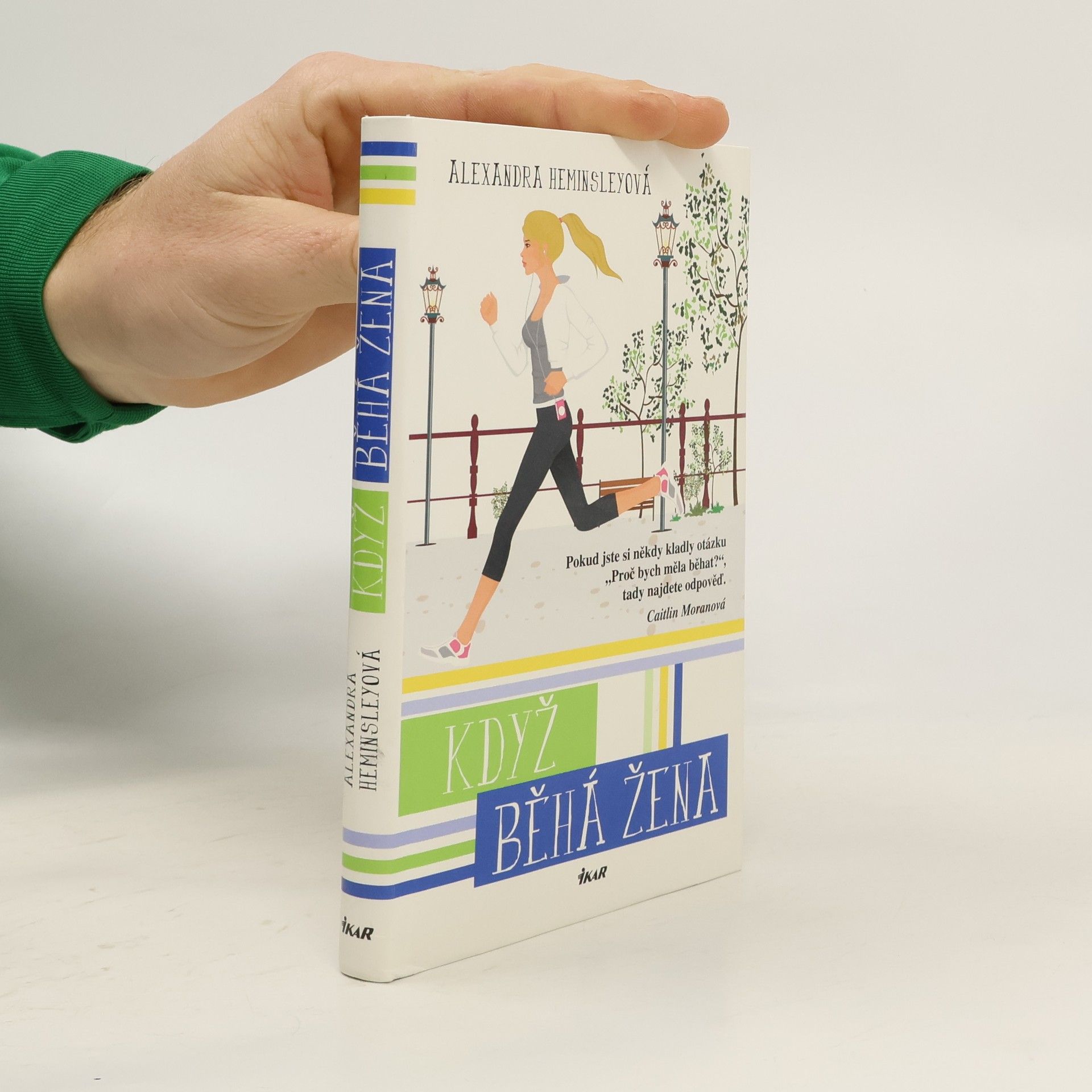 Alexandra Heminsley Když běhá žena