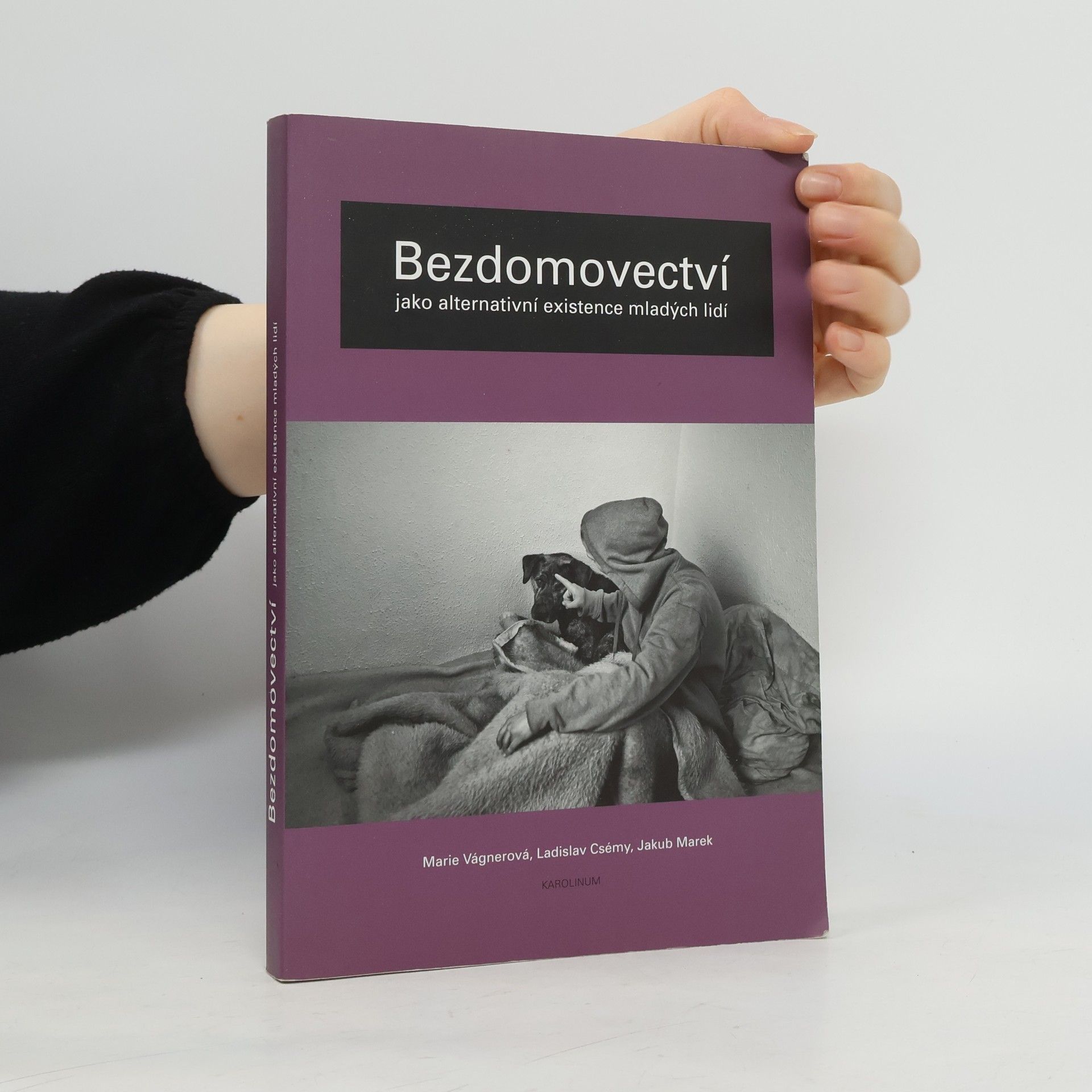 Bezdomovectví jako alternativní existence mladých lidí