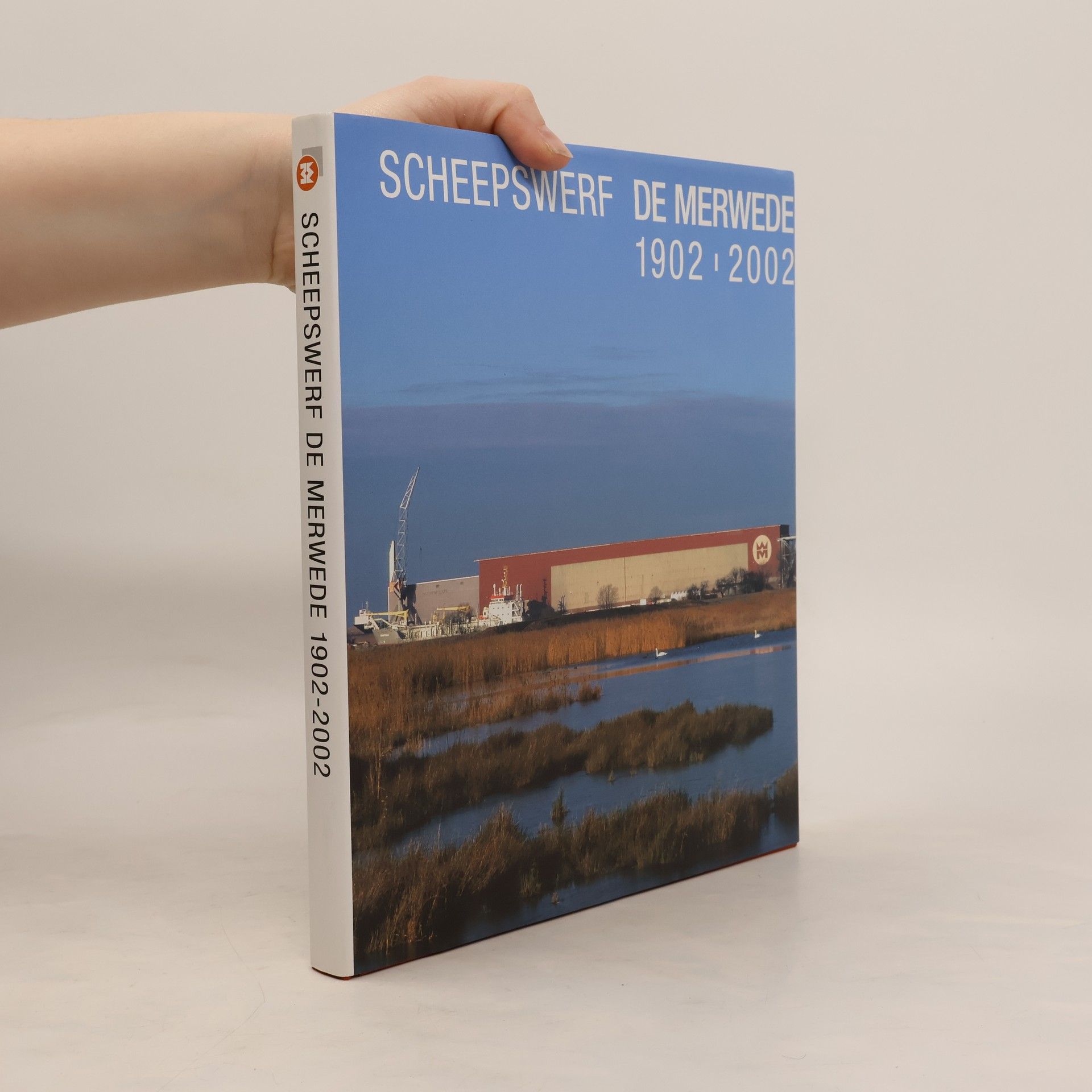 Dick de Jong Scheepswerf De Merwede 1902-2002