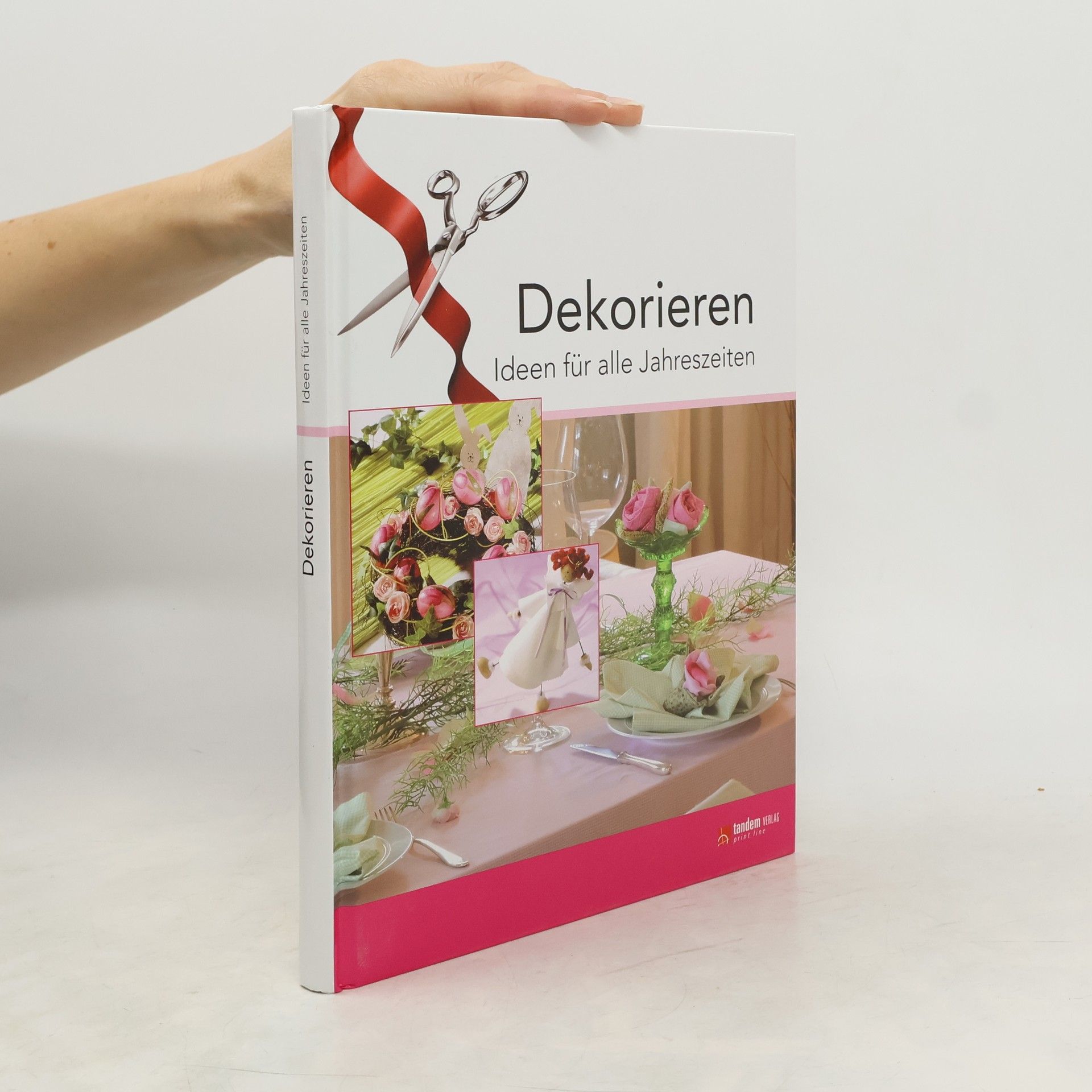 Kolektiv autorů Dekorieren: Ideen für alle Jahreszeiten