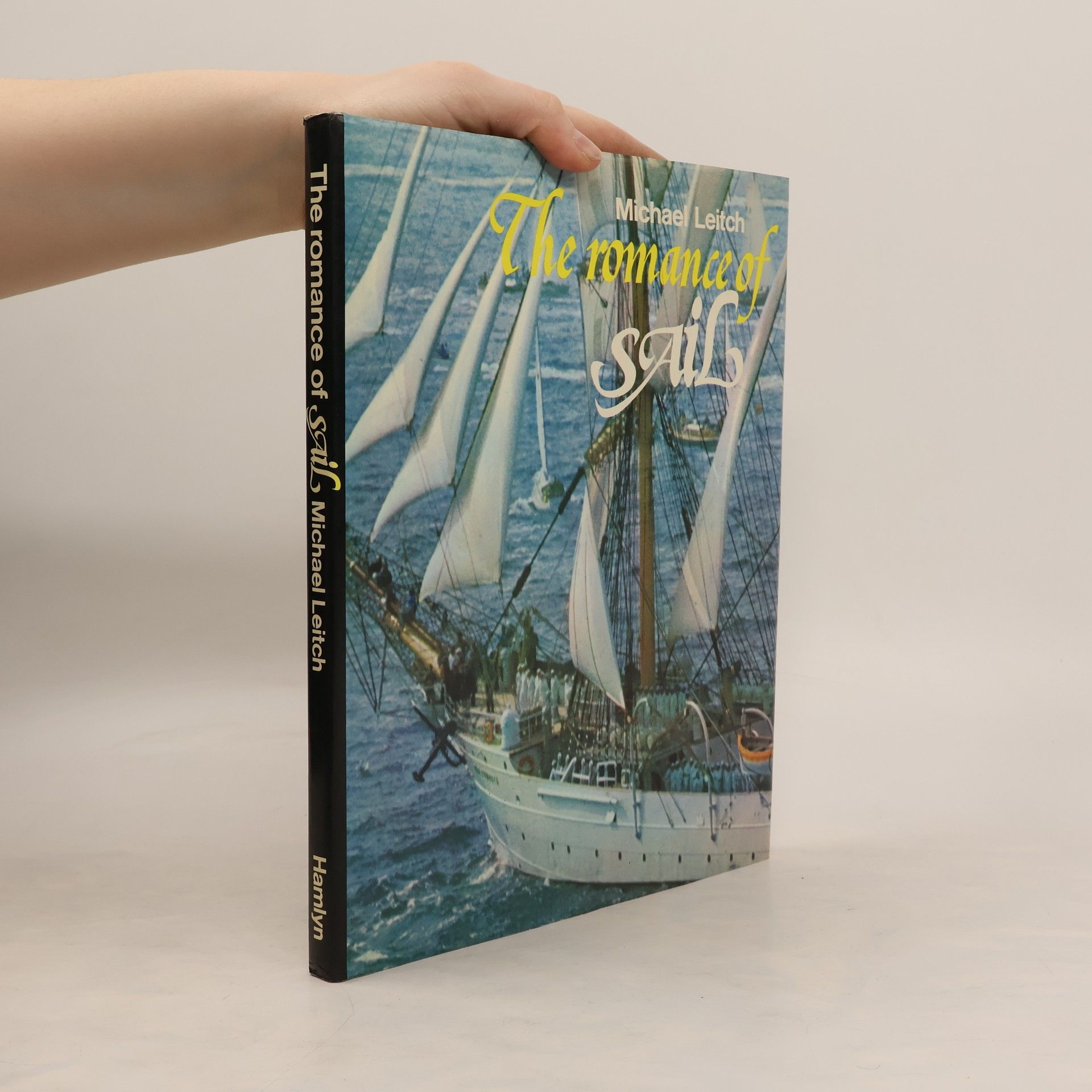 Michael Leitch The romance of Sail