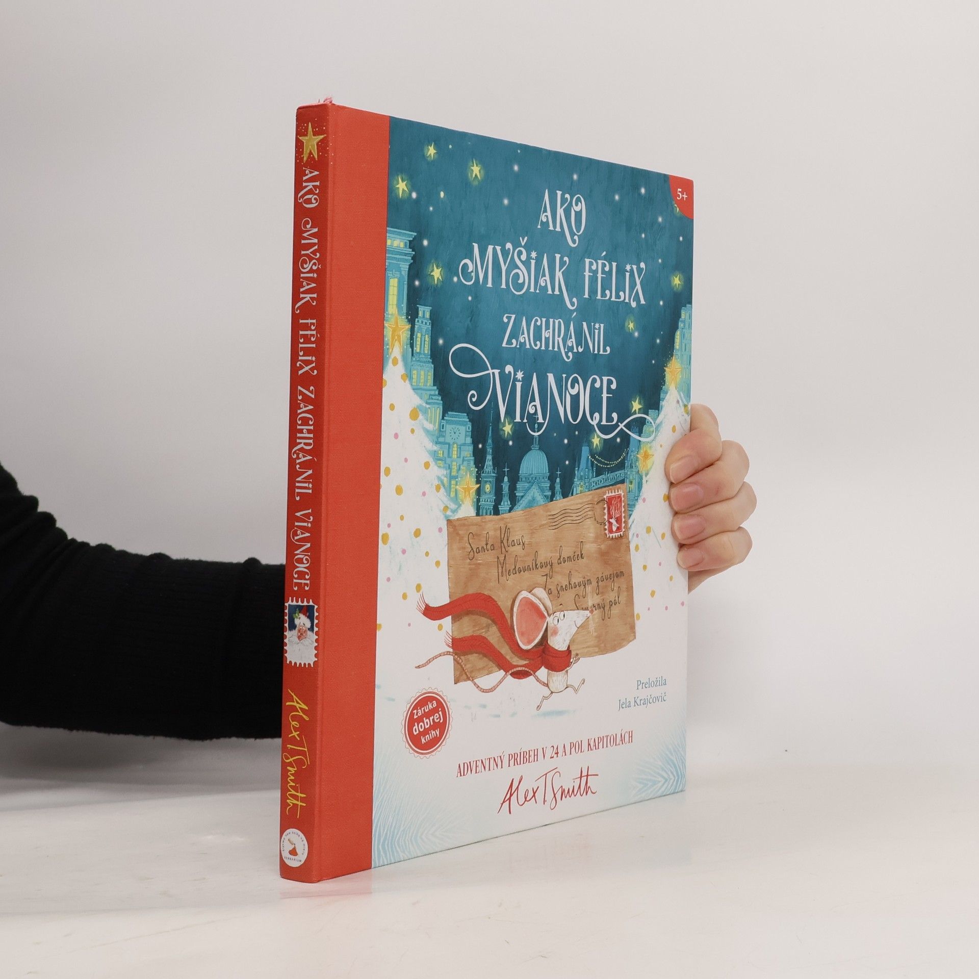 Alex T. Smith Ako myšiak Félix zachránil Vianoce