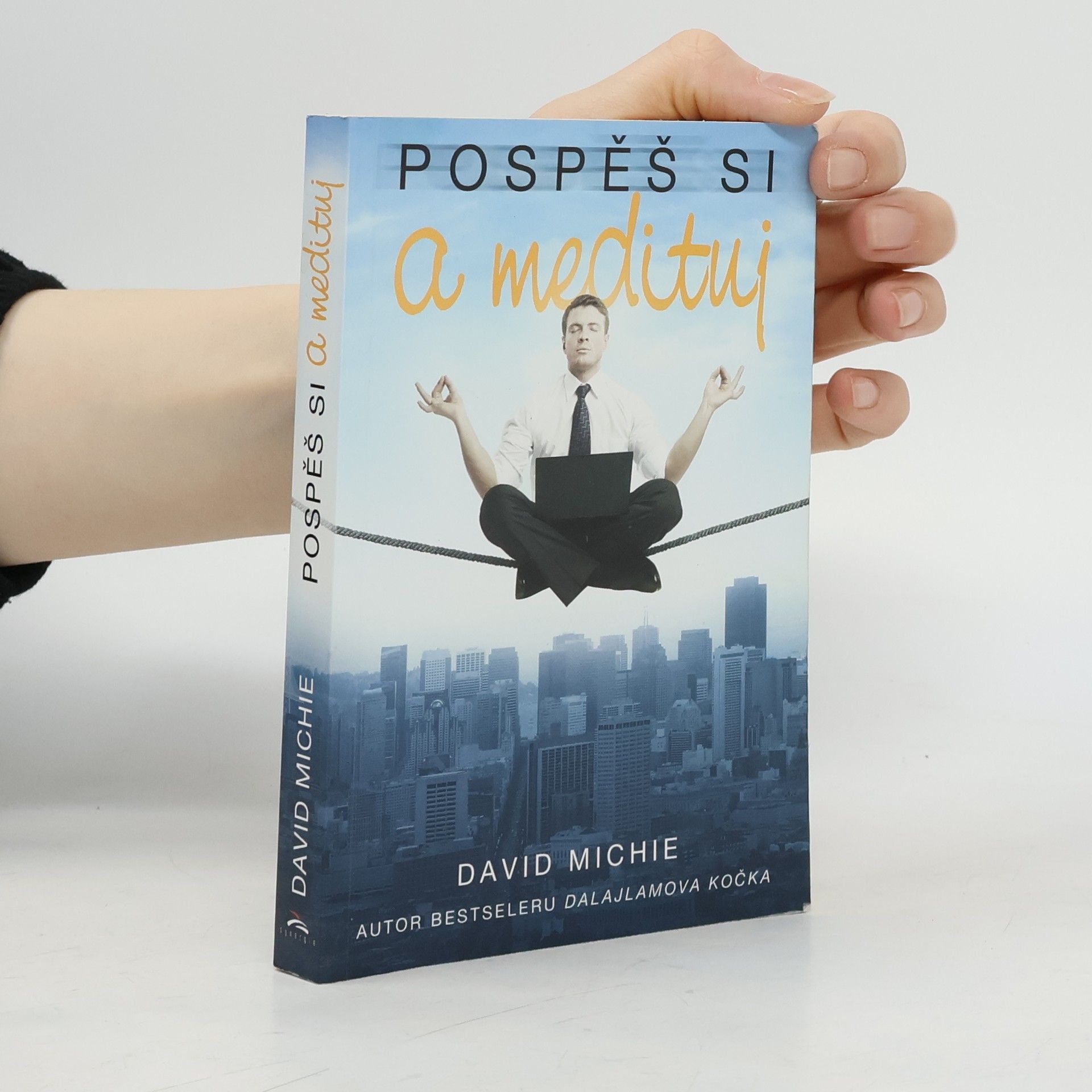 David Michie Pospěš si a medituj