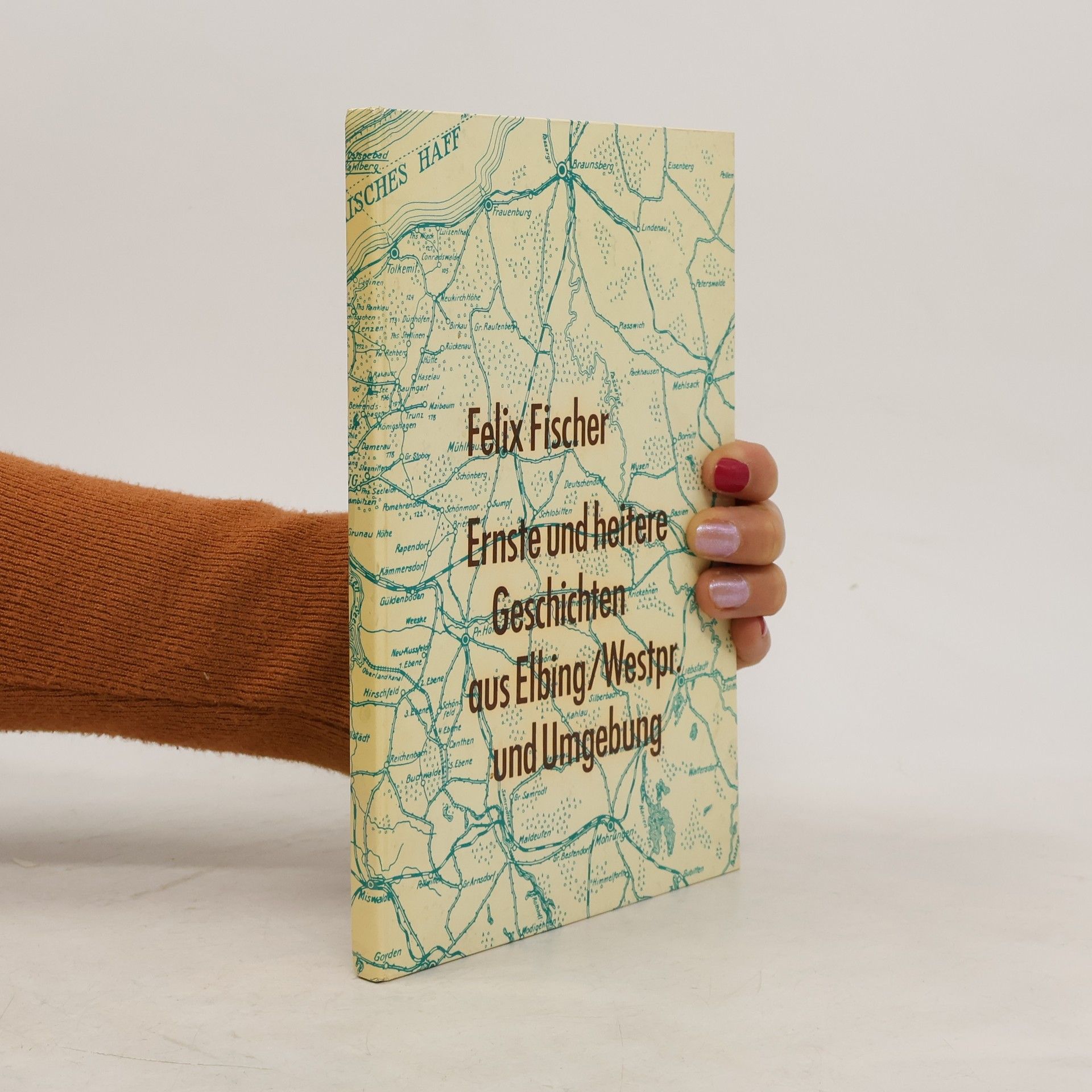 Ernste und heitere Geschichten aus Elbing/Westpr. und Umgebung