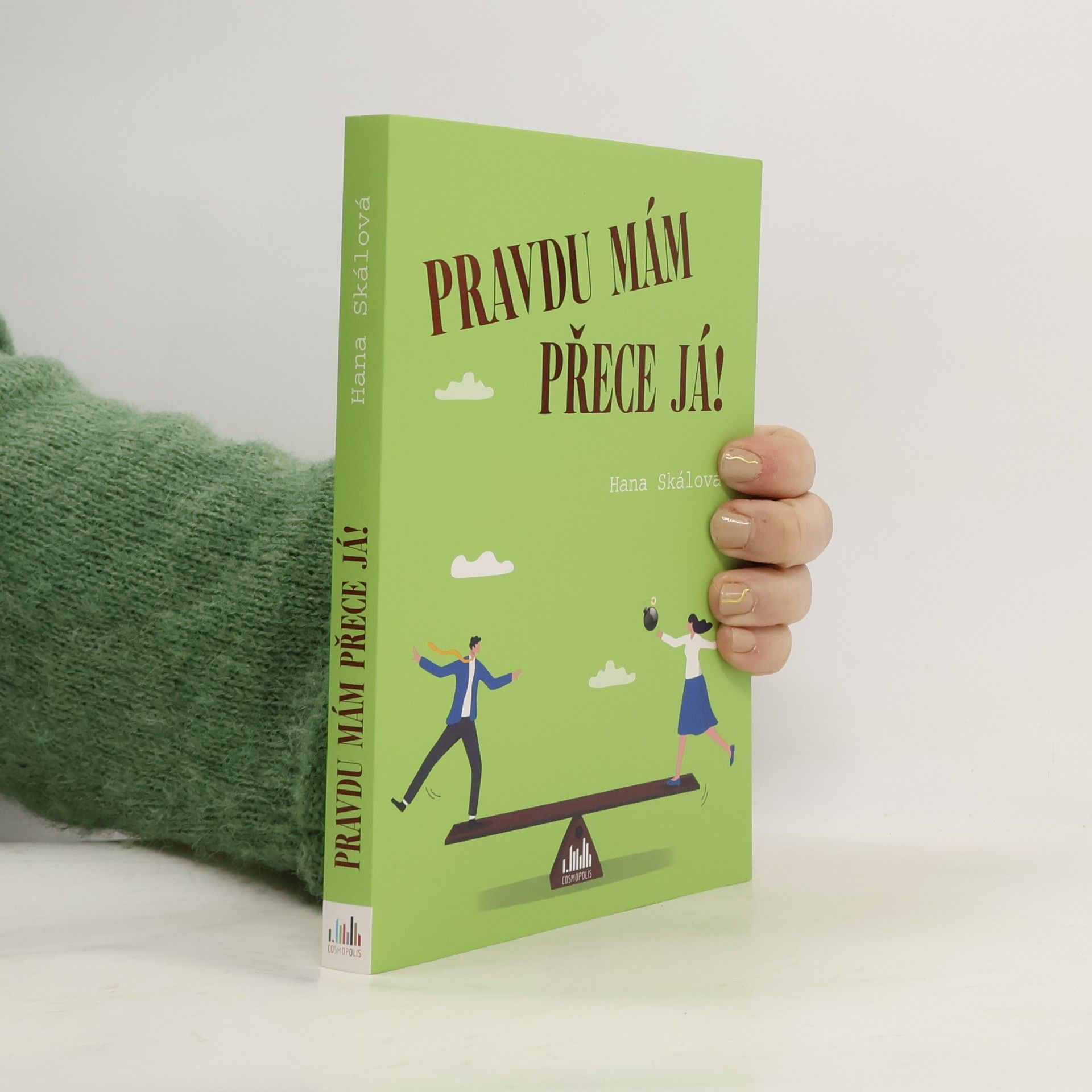 Pravdu mám přece já!