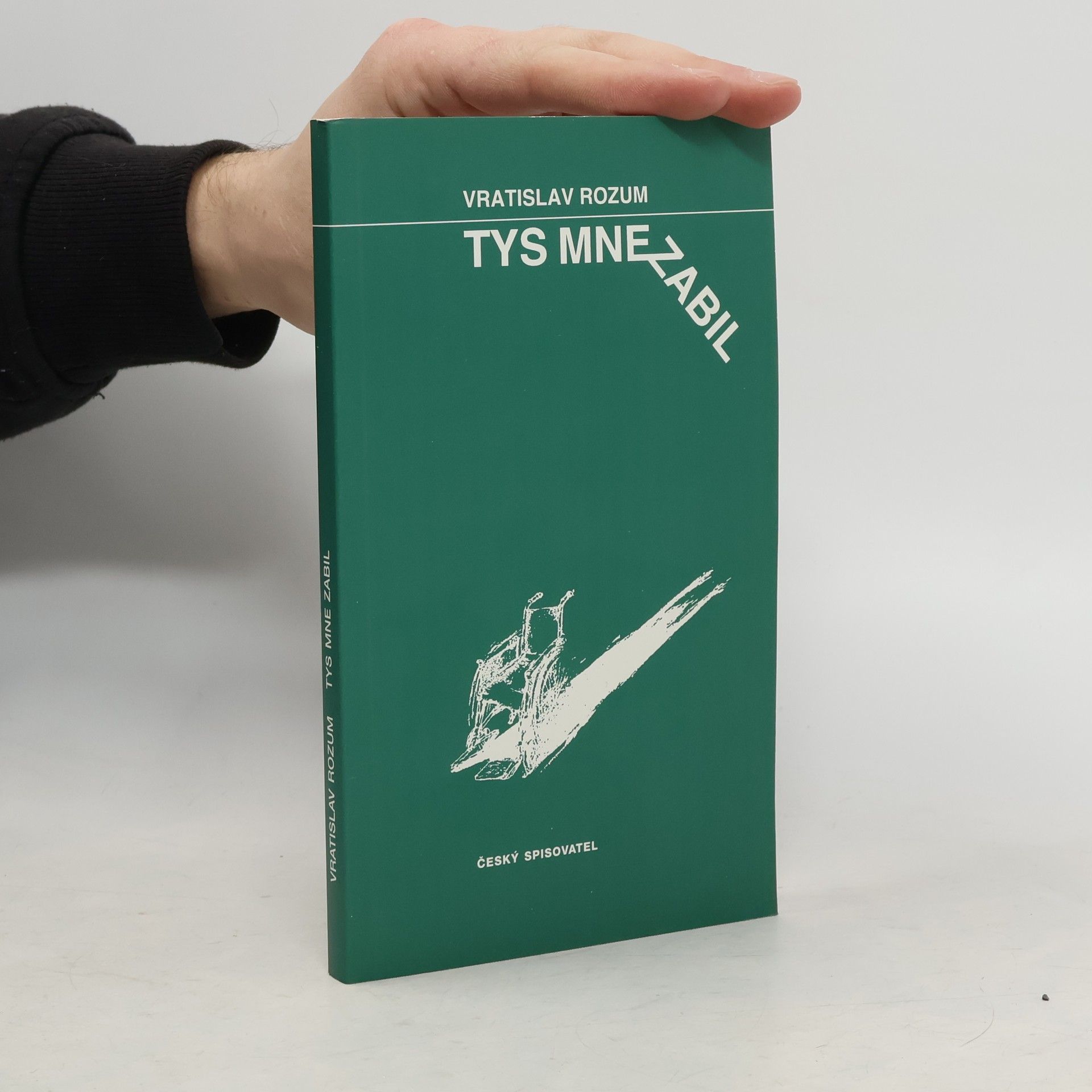 Vratislav Rozum Tys mne zabil