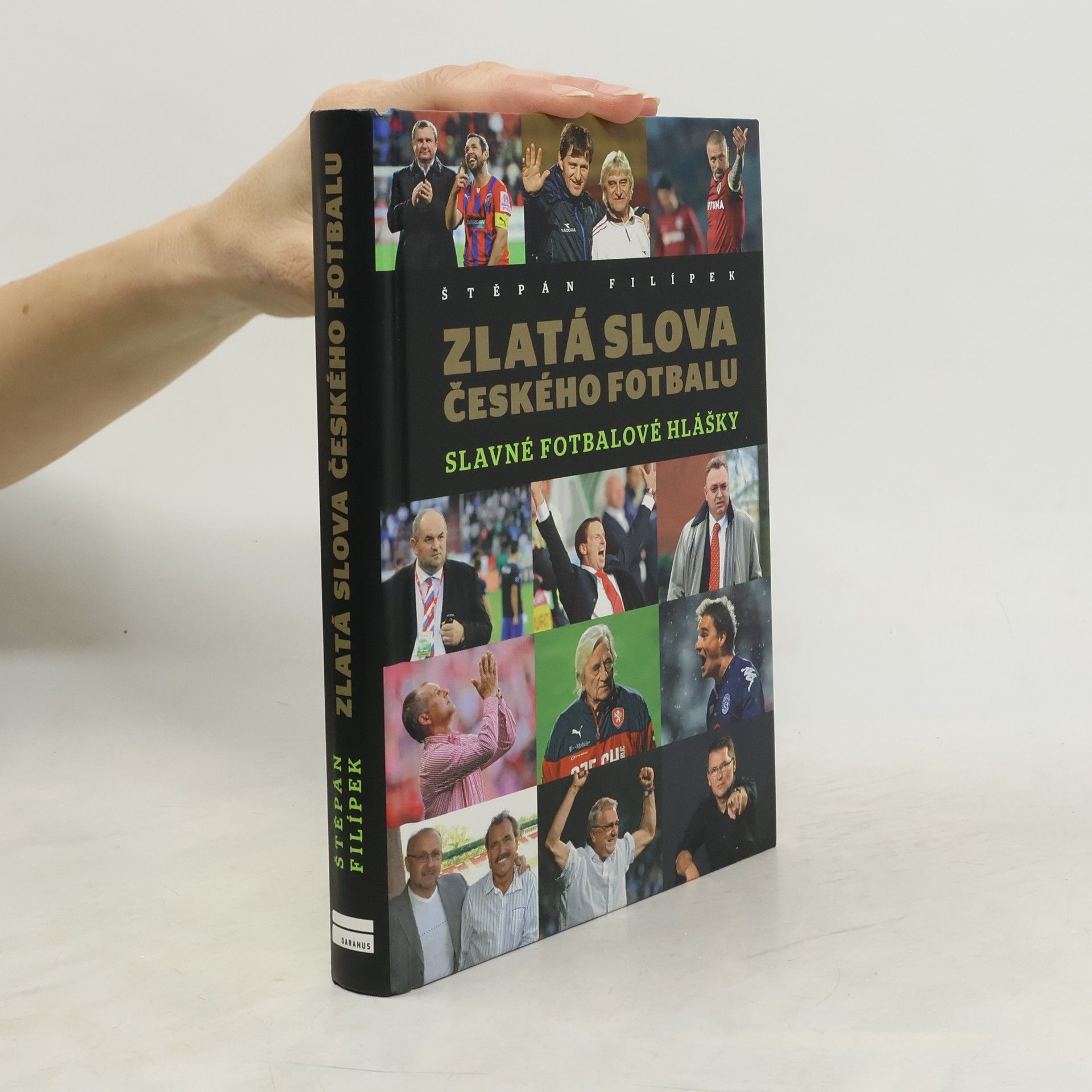 Zlatá slova českého fotbalu : slavné fotbalové hlášky