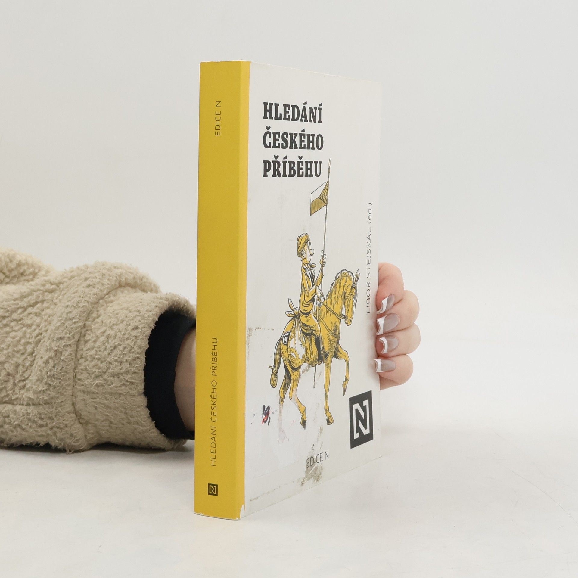 Libor Stejskal Hledání českého příběhu: Úvahy nad minulostí, současností a především budoucností naší společnosti